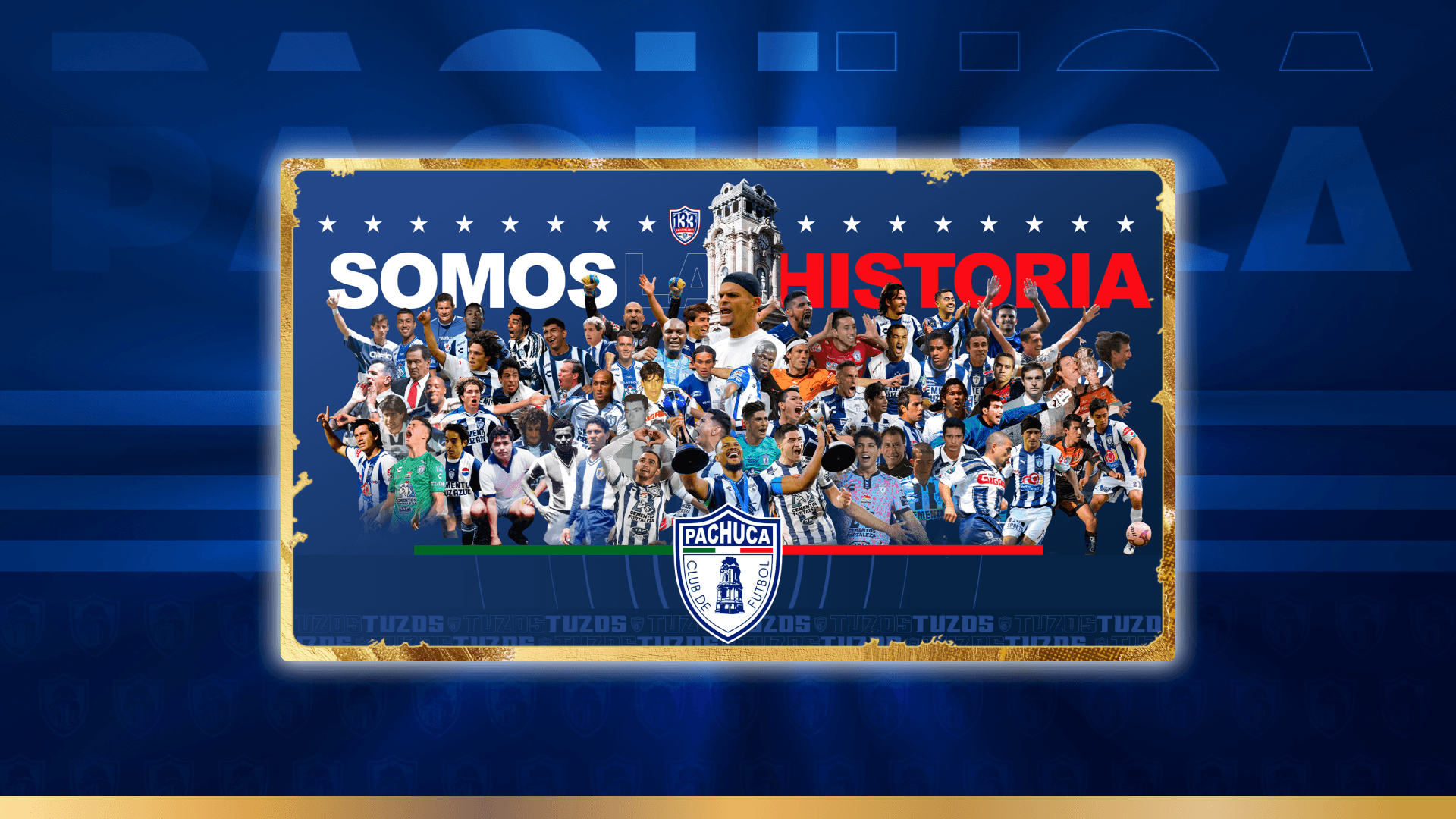 CF Pachuca 133 Aniversario - Somos La Historia