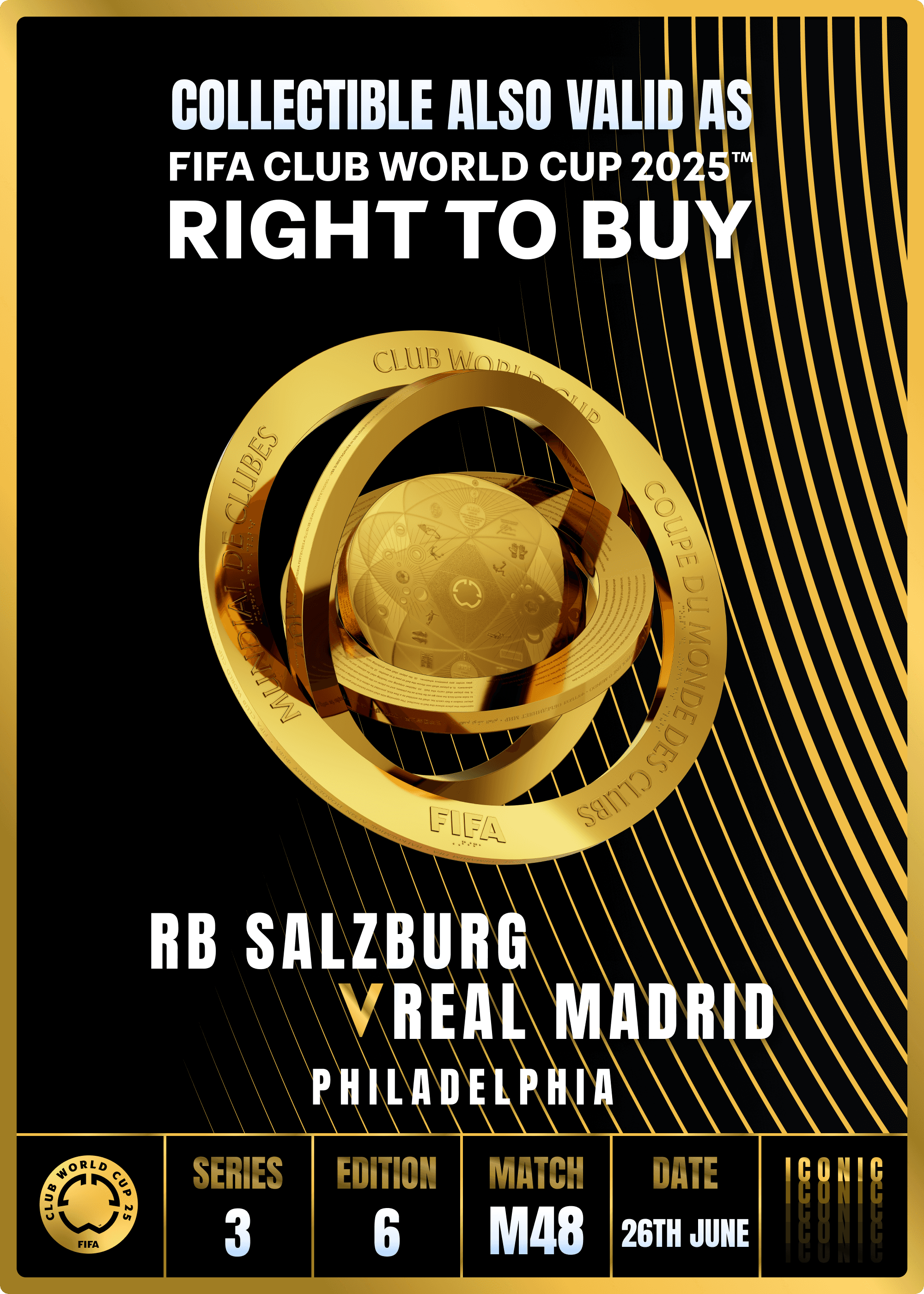 NO LONGER VALID - Collectible valid as RTB for 2 tickets to a FIFA Club World Cup 2025™ M48 RB Salzburg vs Real Madrid