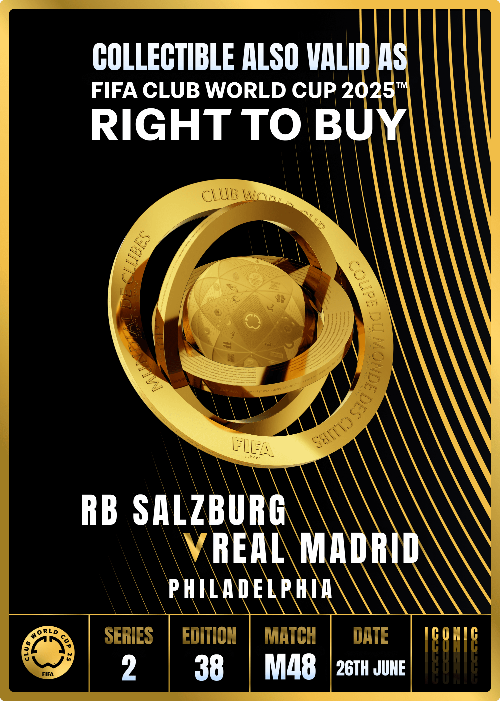 NO LONGER VALID - Collectible valid as RTB for 2 tickets to a FIFA Club World Cup 2025™ M48 RB Salzburg vs Real Madrid