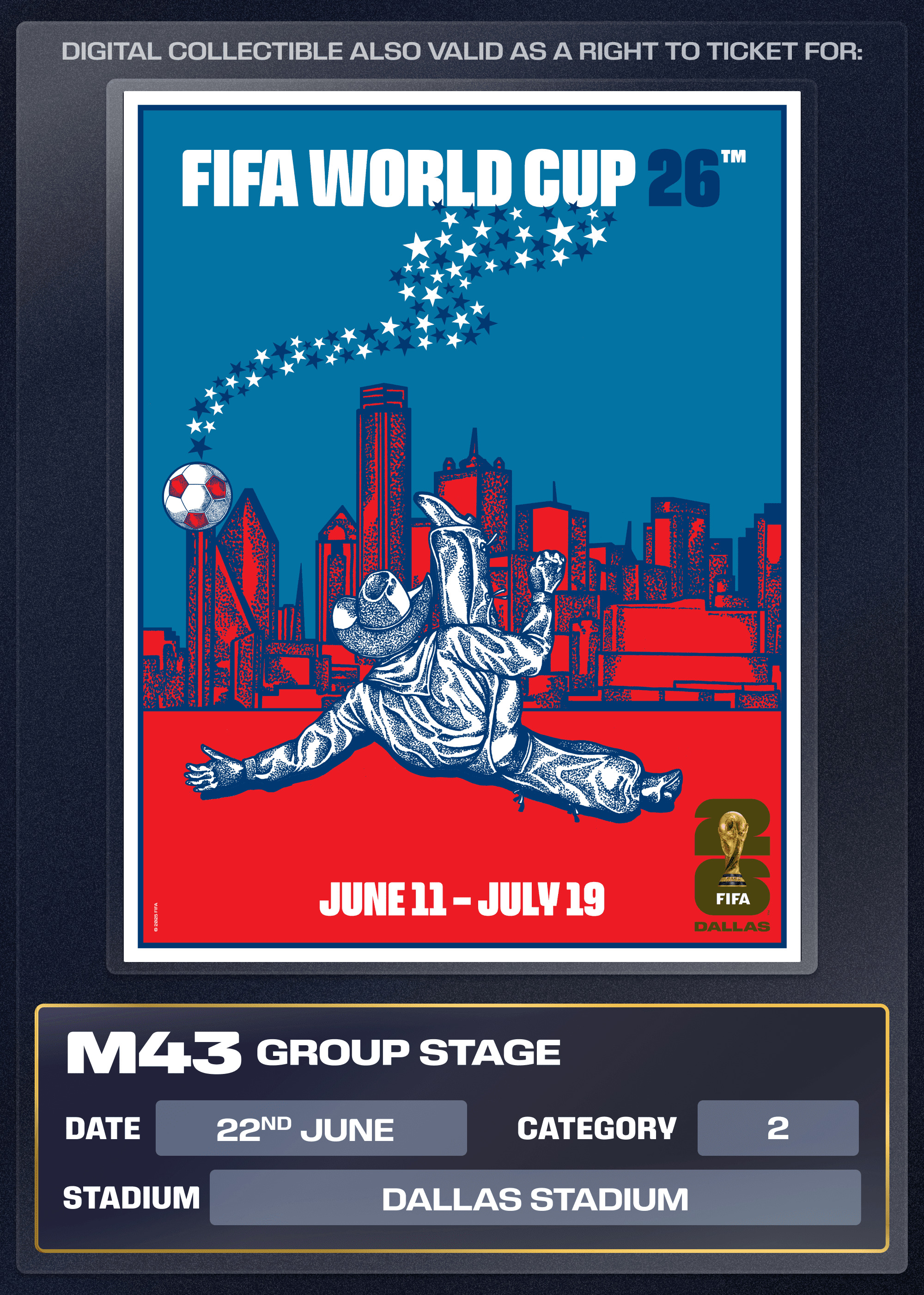 Collectible also valid as Right To Ticket Category 2 for M43 Dallas