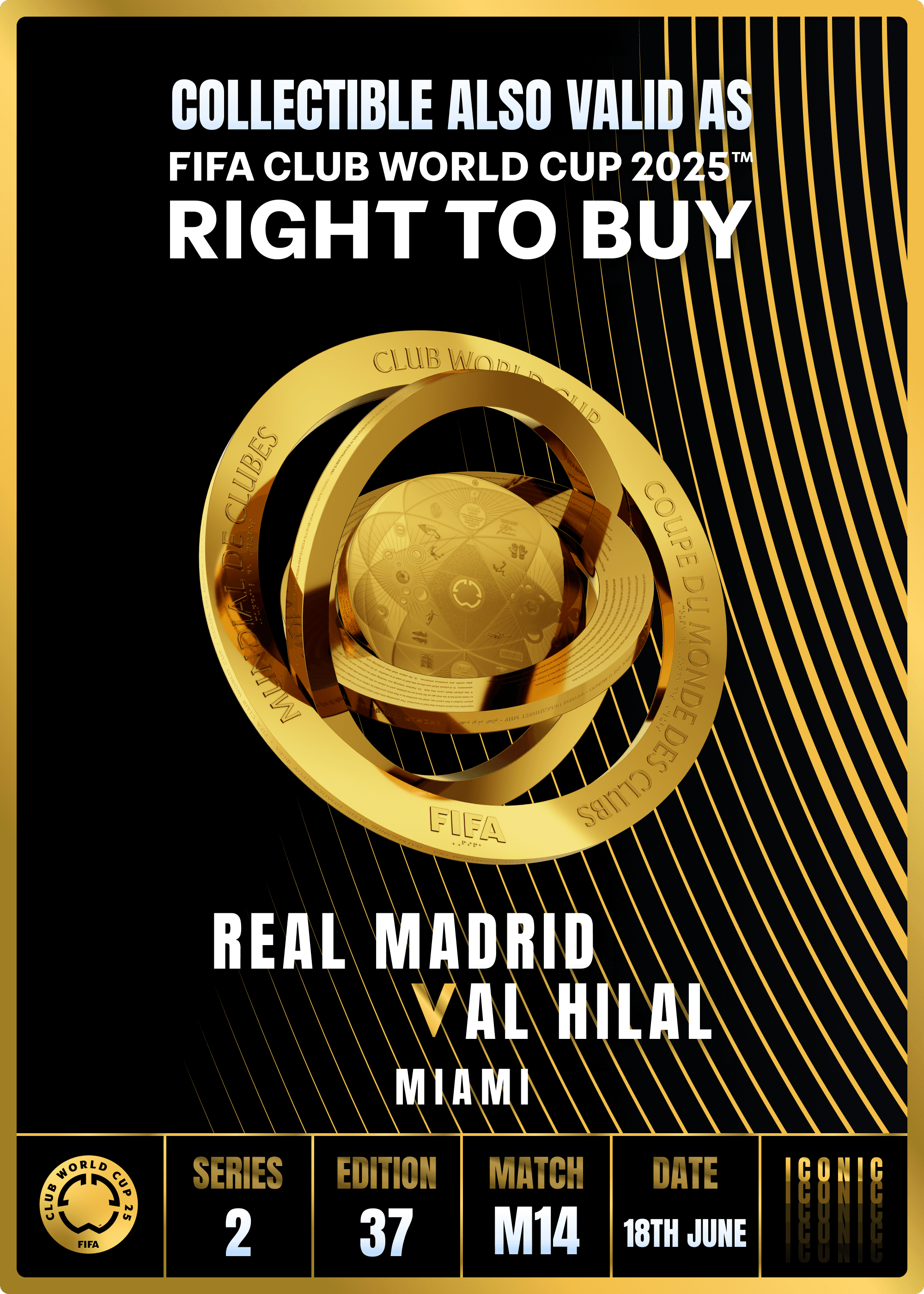 NO LONGER VALID - Collectible valid as RTB for 2 tickets to a FIFA Club World Cup 2025™ M14 Real Madrid vs Al Hilal