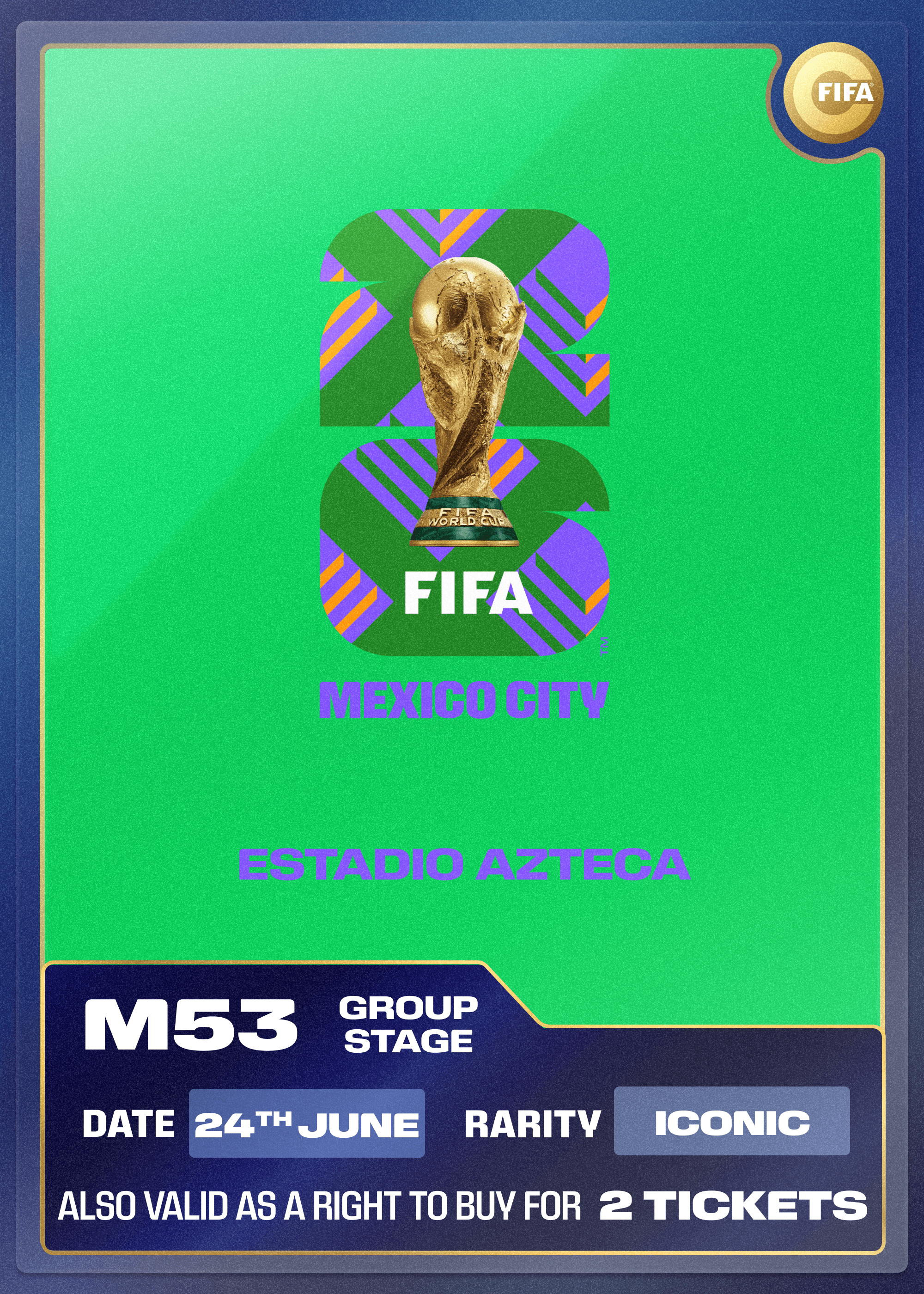 Collectible also valid as RTB for 2 tickets to M53 Mexico City