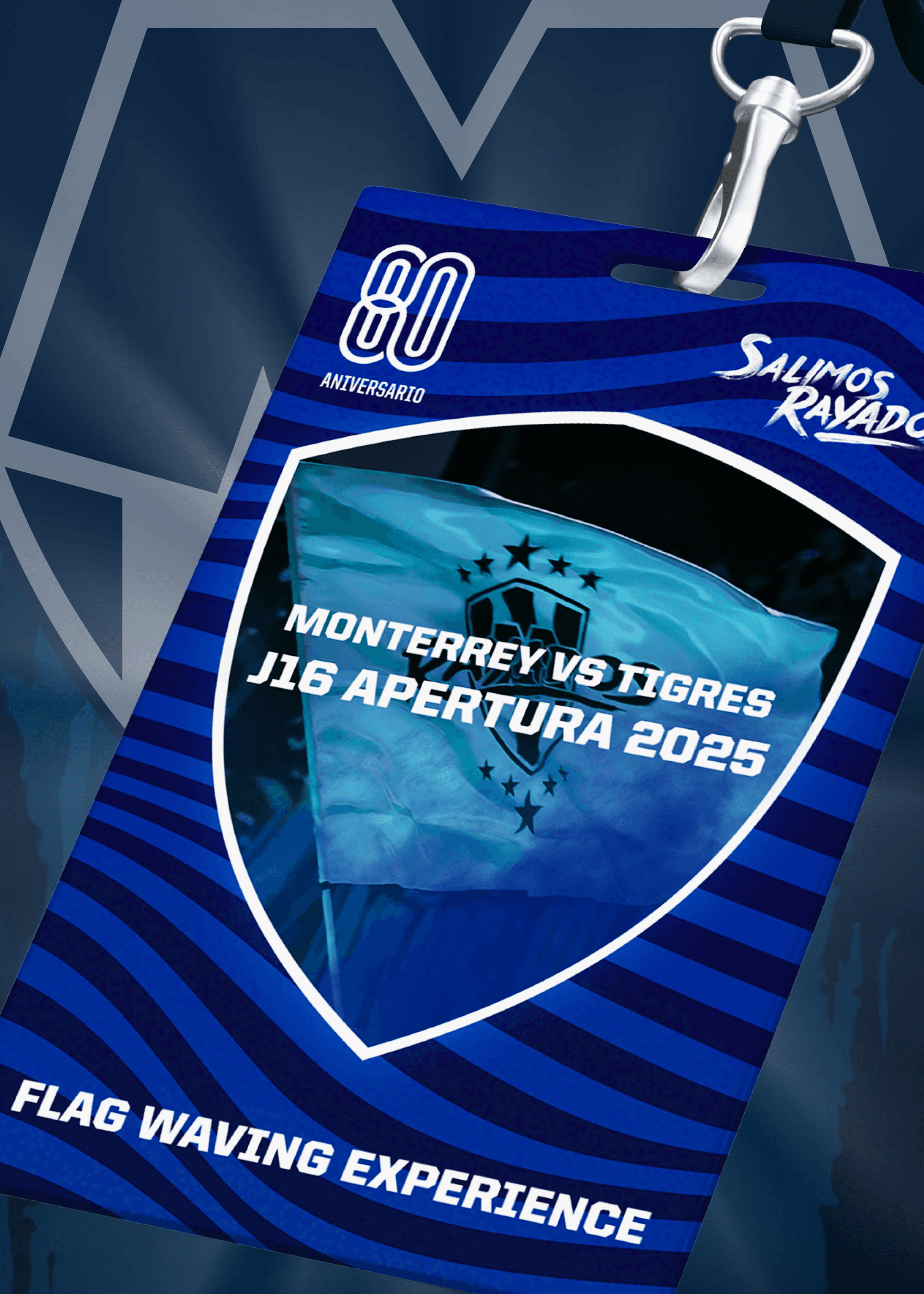 Flag Waving Experience to Monterrey vs Tigres - Matchday 16 Apertura 2025