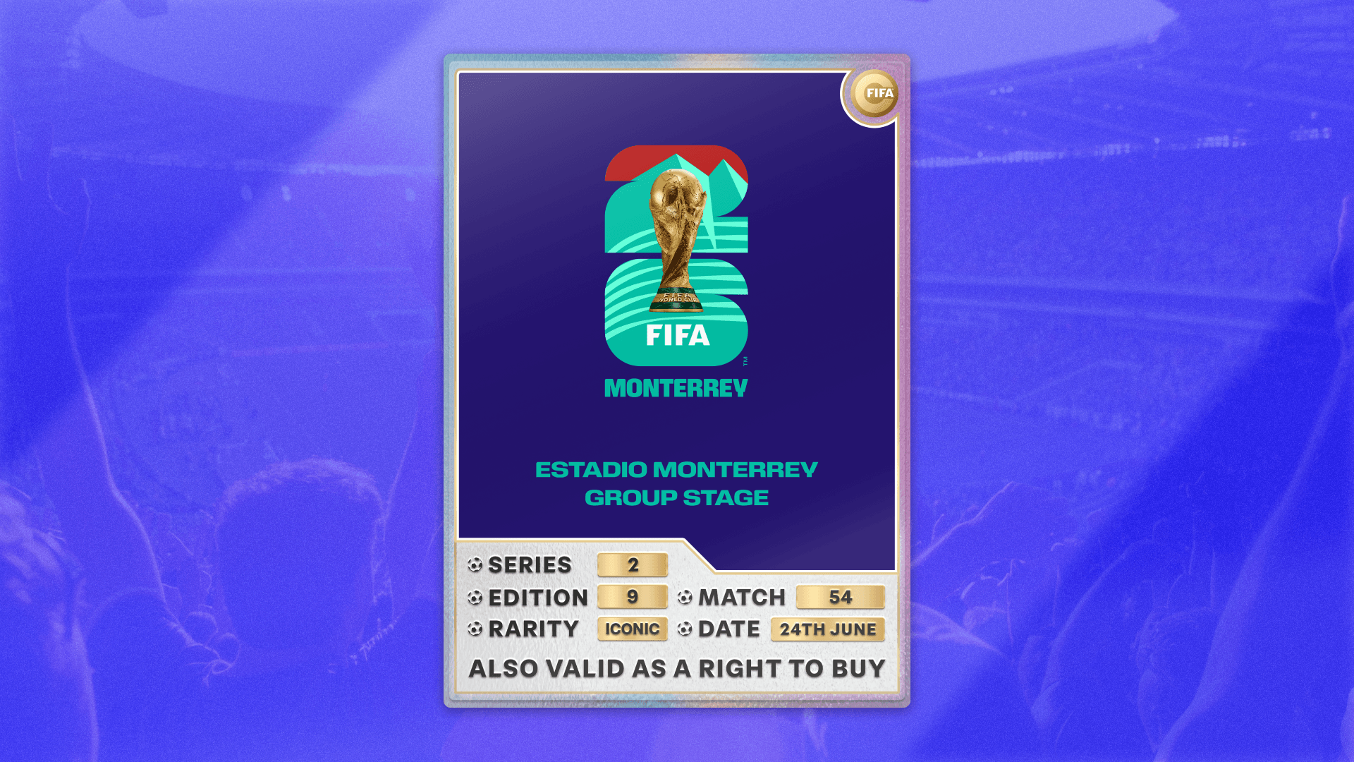 Collectible also valid as RTB for 2 tickets to M54 Monterrey