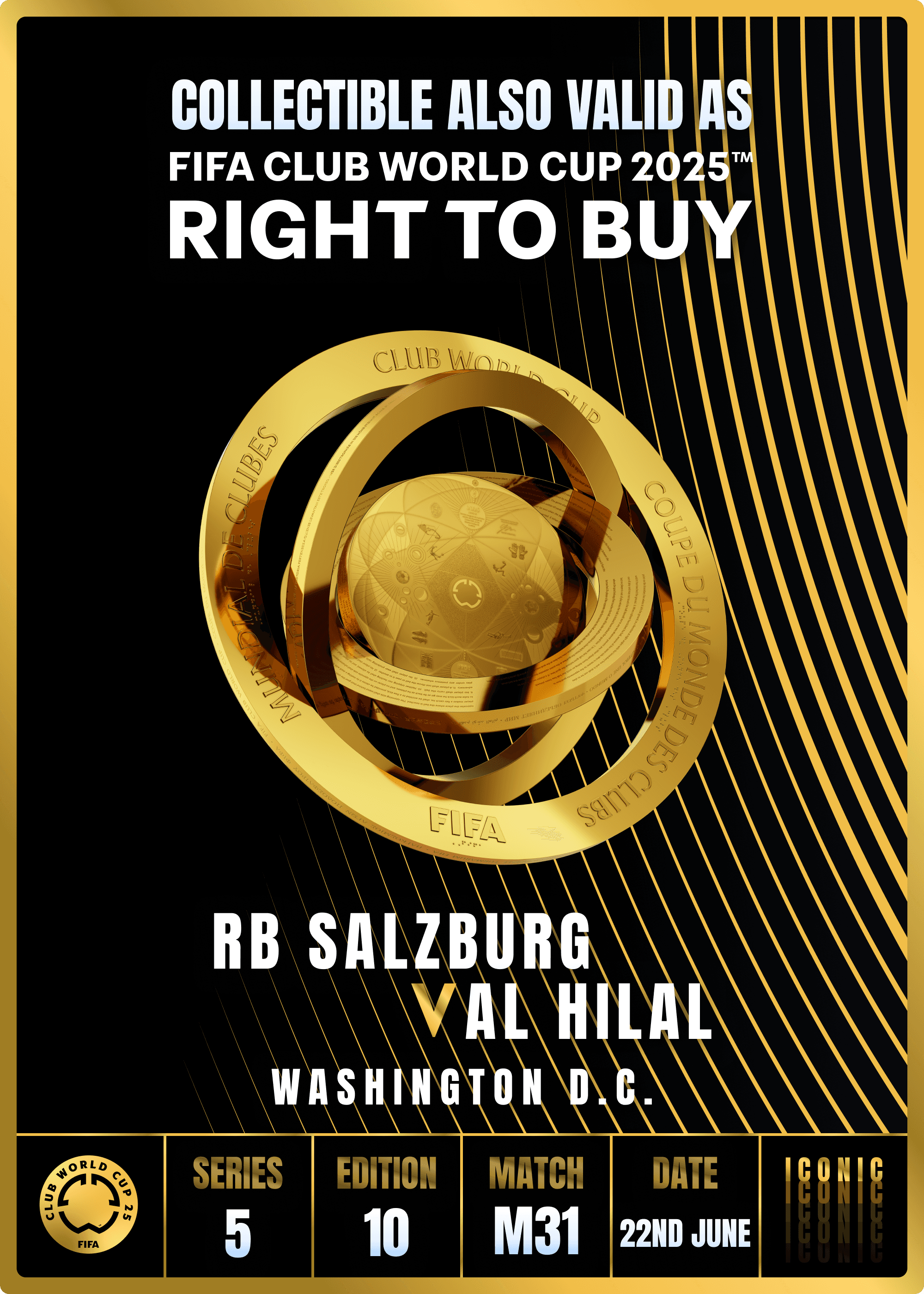 Collectible valid as RTB for 2 tickets to a FIFA Club World Cup 2025™ M31 RB Salzburg vs Al Hilal