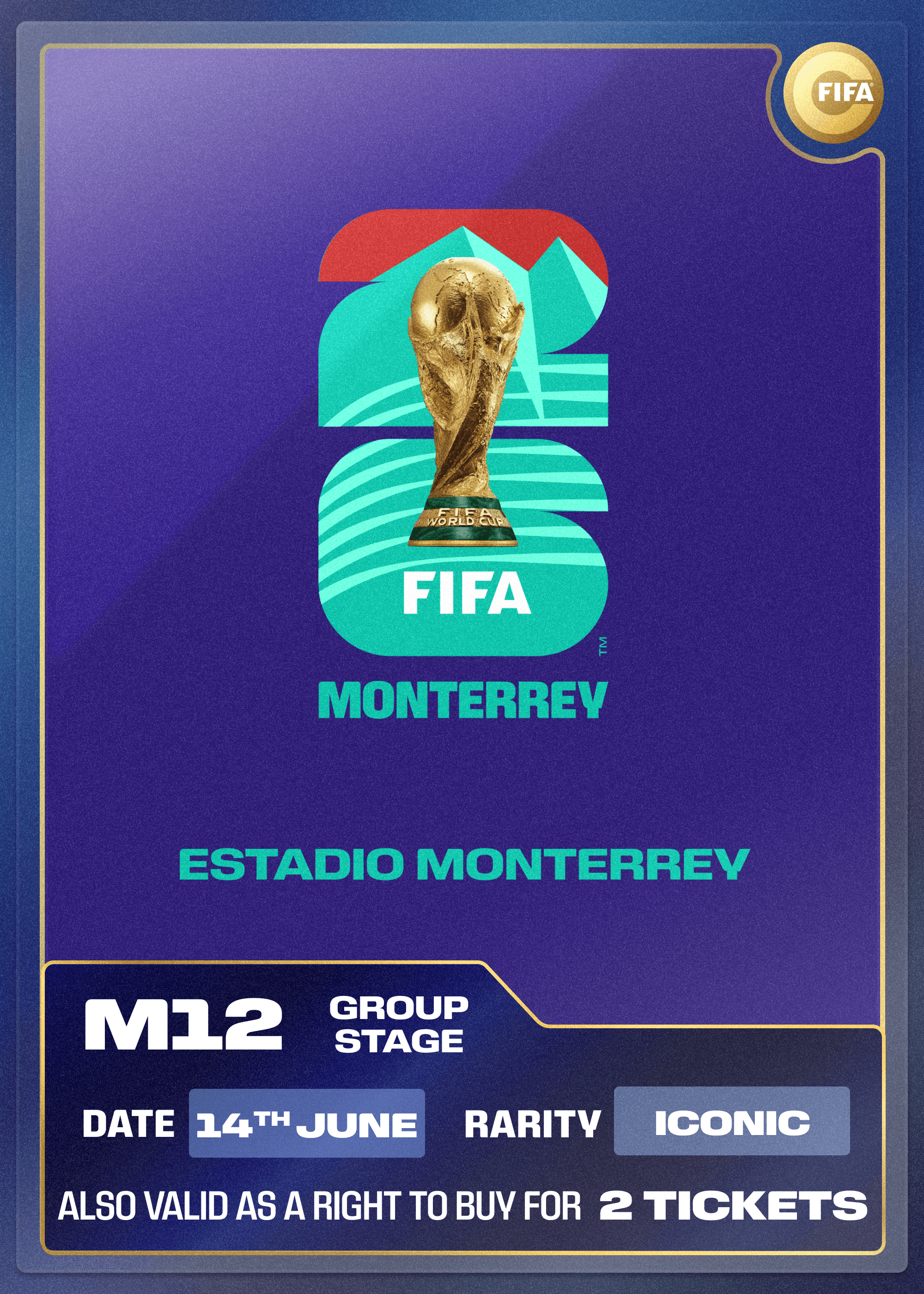 Collectible also valid as RTB for 2 tickets to M12 Monterrey