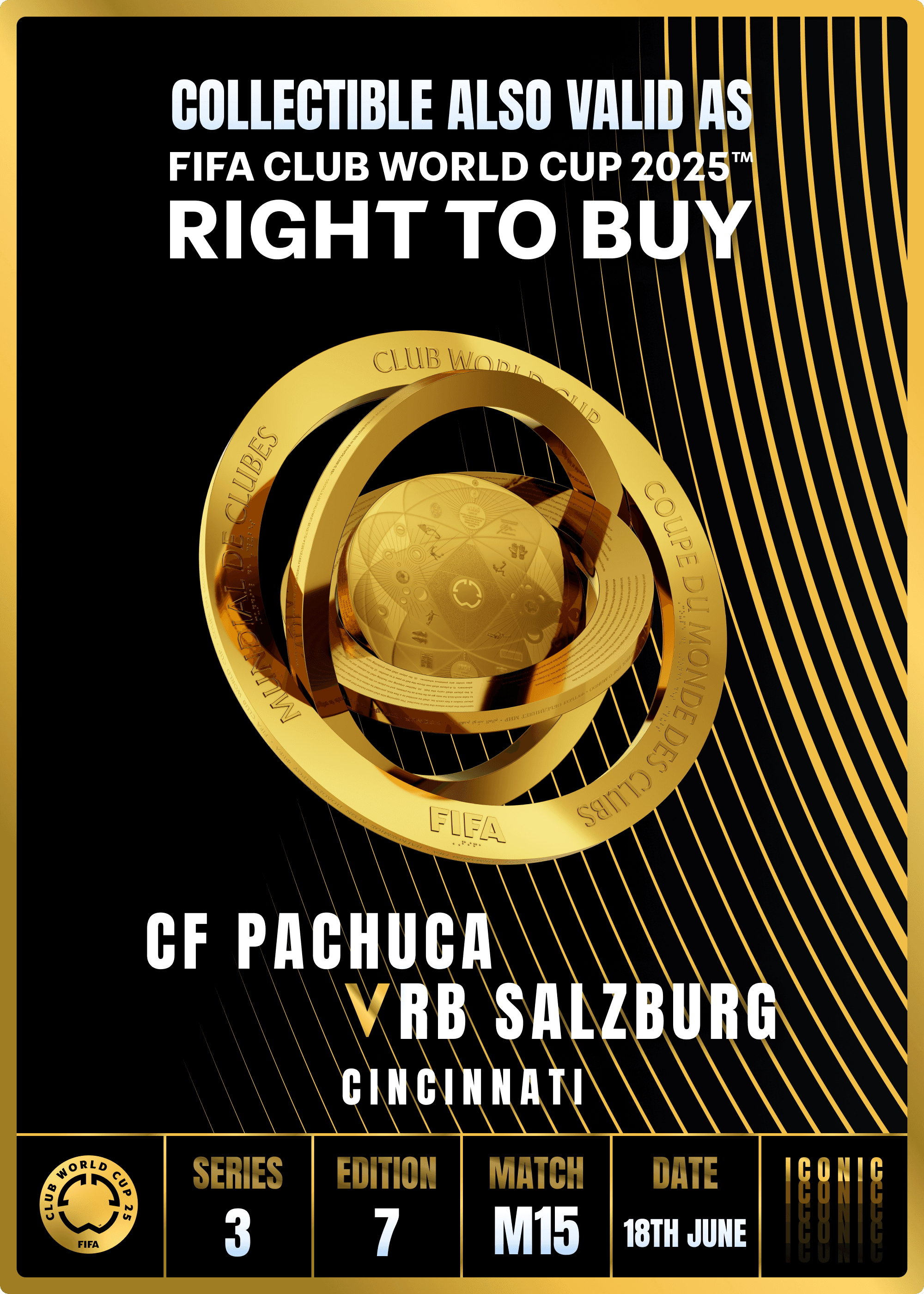 NO LONGER VALID - Collectible valid as RTB for 2 tickets to a FIFA Club World Cup 2025™ M15 CF Pachuca vs RB Salzburg