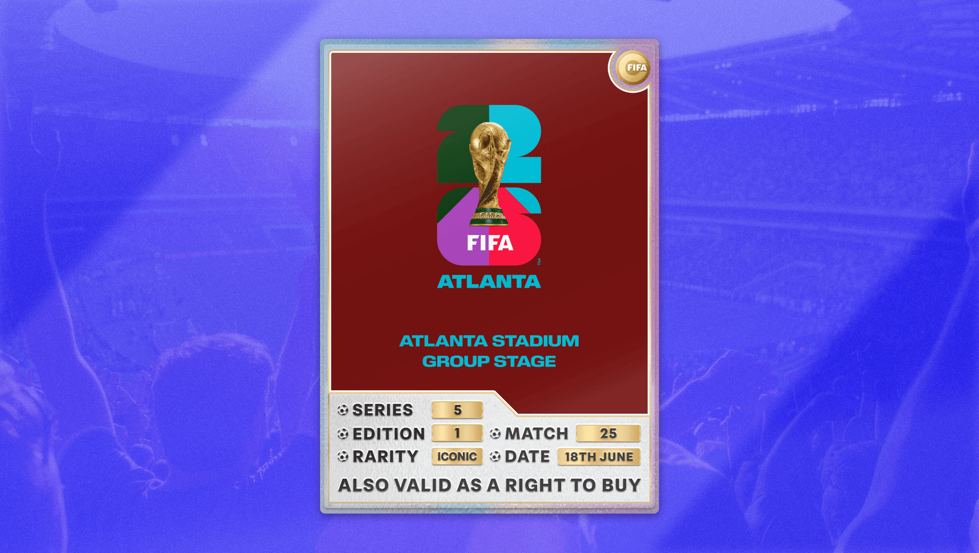 Collectible also valid as RTB for 2 tickets to M25 Atlanta