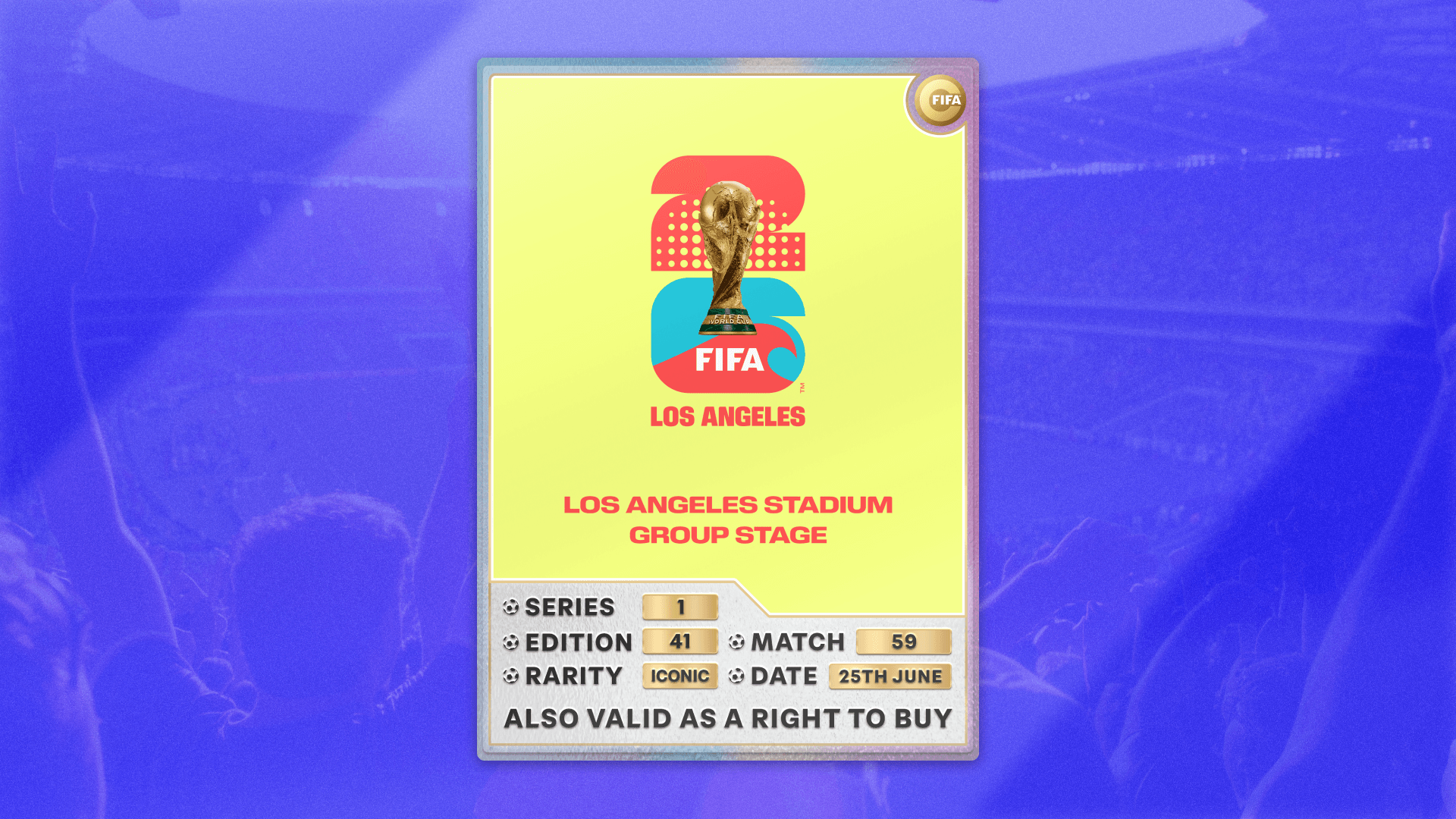 Collectible also valid as right-to-buy for 2 tickets to M59 Los Angeles