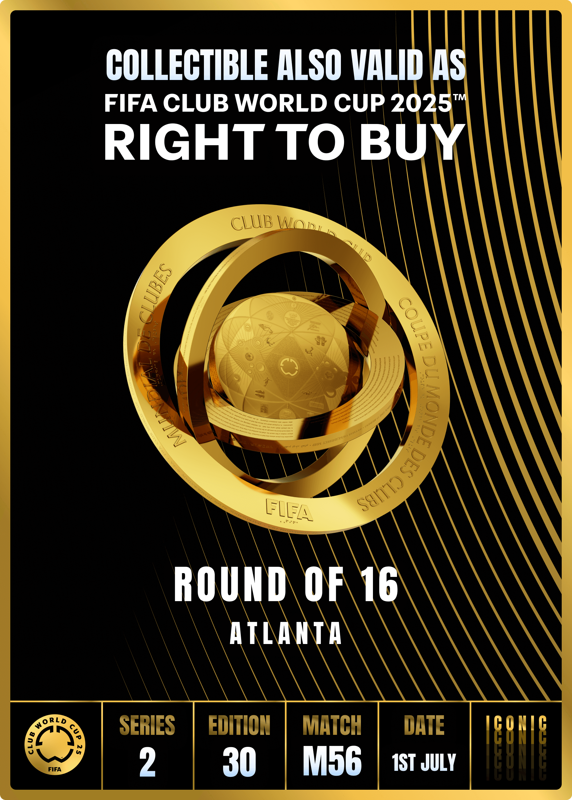 NO LONGER VALID - Collectible valid as RTB for 2 tickets to a FIFA Club World Cup 2025™ M56