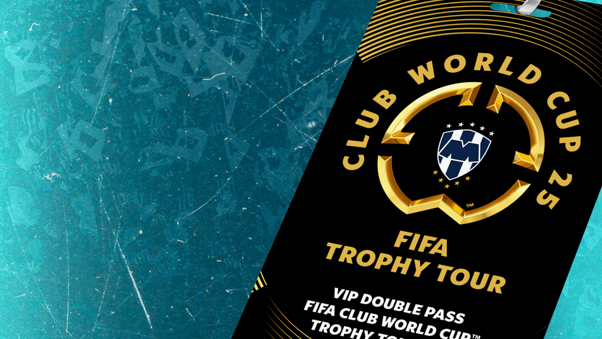 VIP Double Pass to the FIFA Club World Cup™ Trophy Tour 2025 at Estadio BBVA