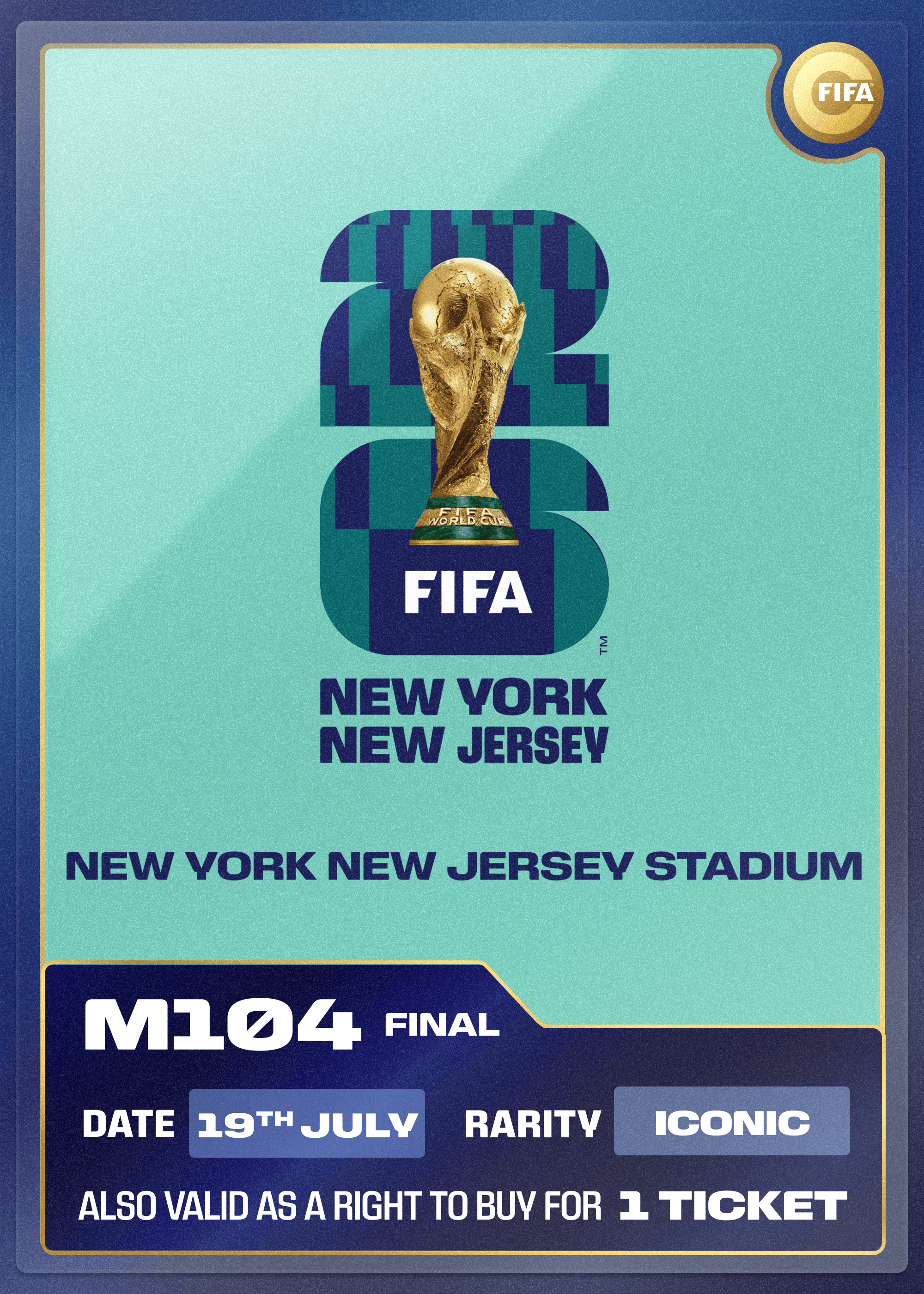 Collectible also valid as RTB for 1 ticket to M104 New York