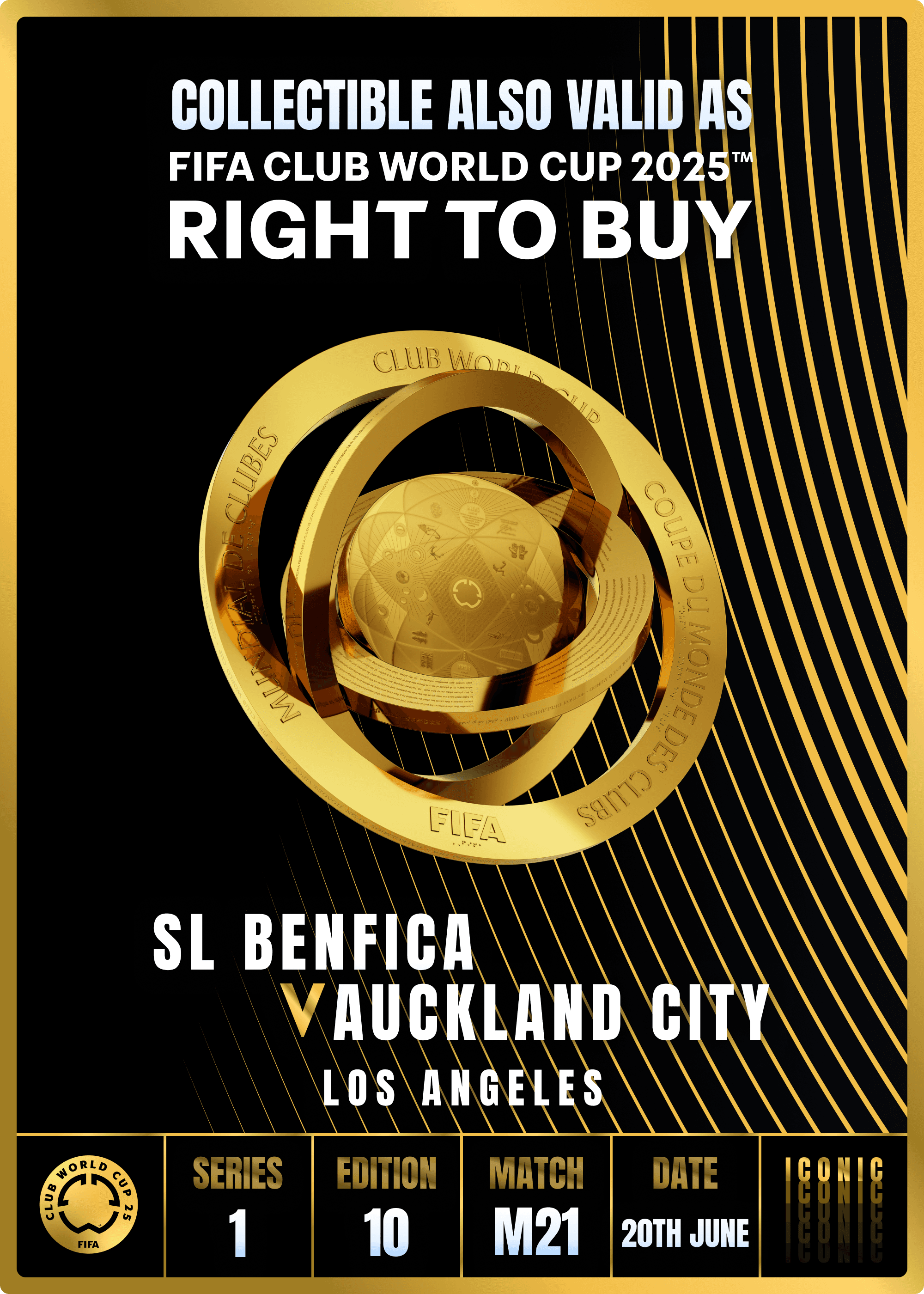 Collectible valid as RTB for 2 tickets to a FIFA Club World Cup 2025™ M21 SL Benfica vs Auckland City