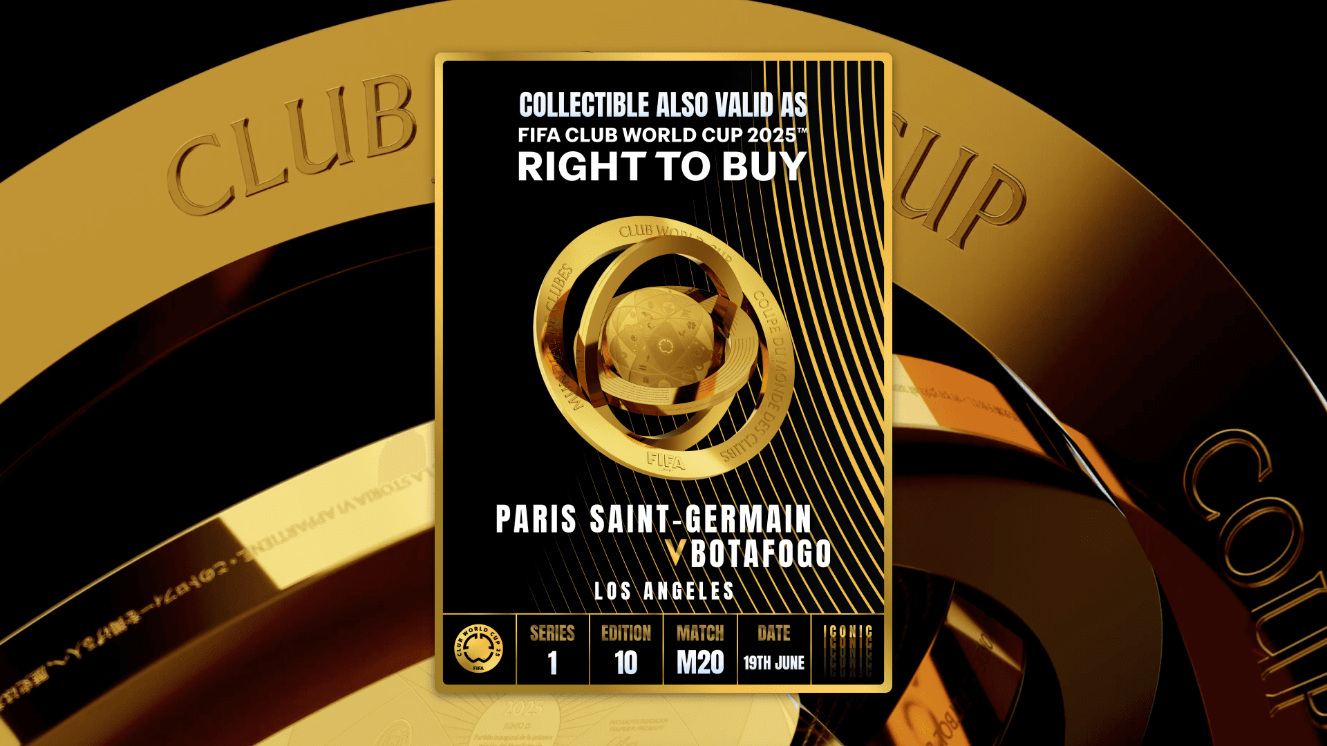 Collectible valid as RTB for 2 tickets to a FIFA Club World Cup 2025™ M20 PSG vs Botafogo