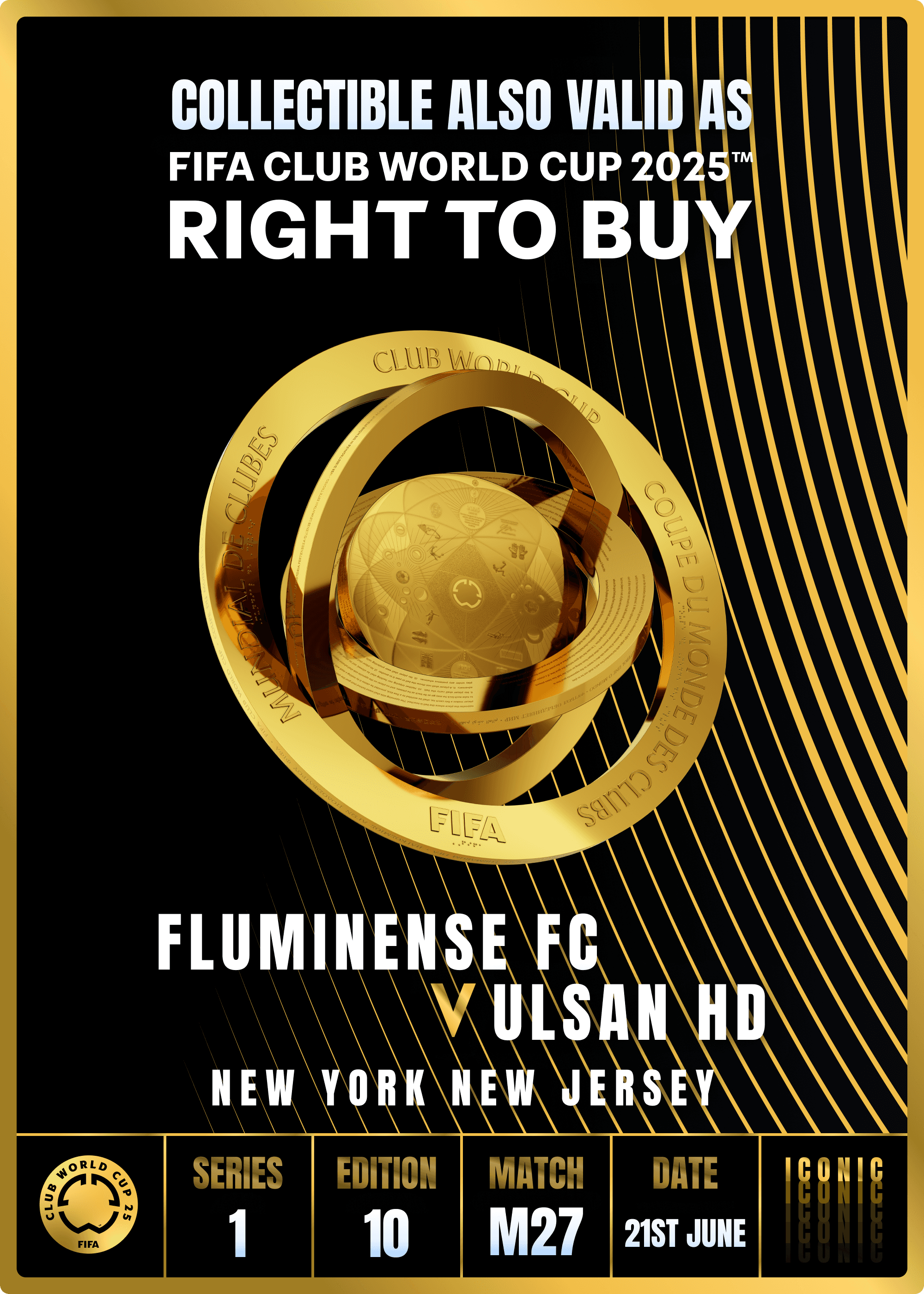 Collectible valid as RTB for 2 tickets to a FIFA Club World Cup 2025™ M27 Fluminense vs Ulsan HD
