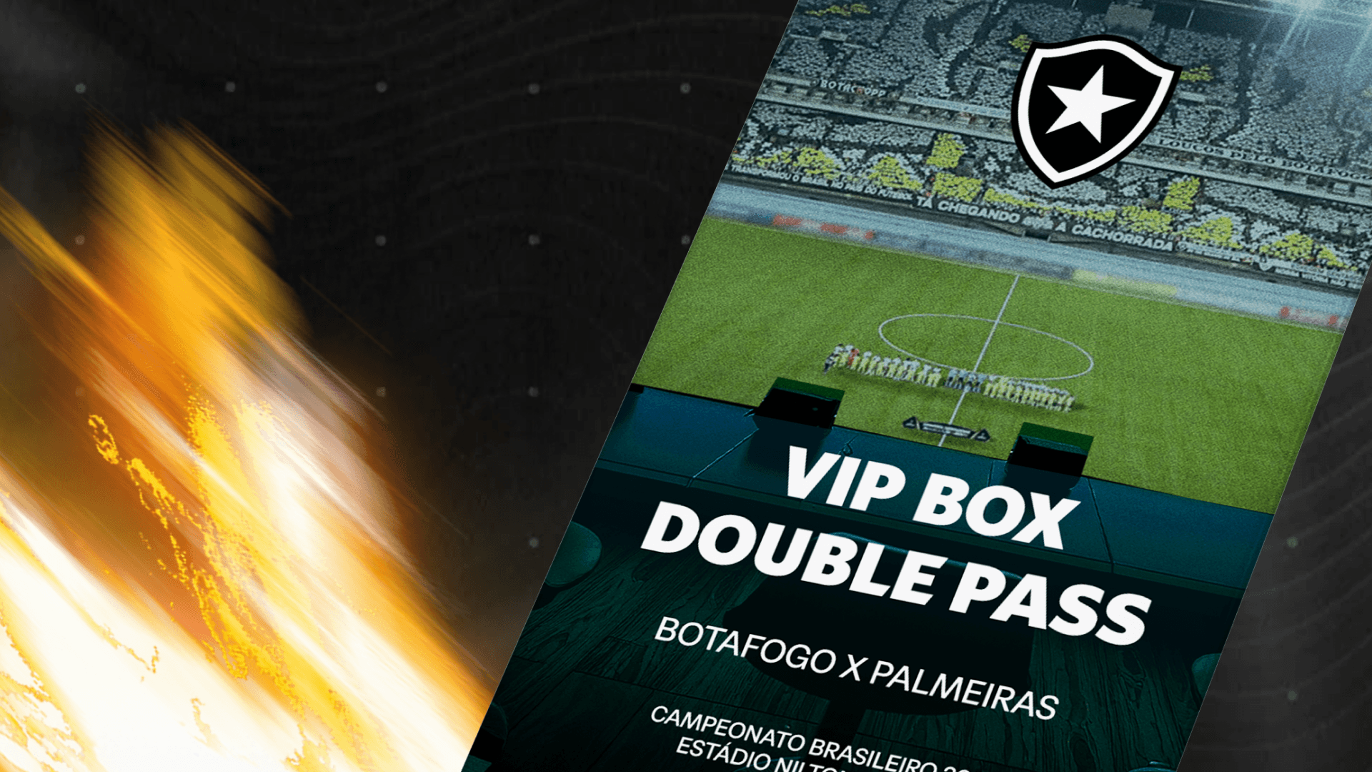 VIP Box Double Pass - Botafogo vs Palmeiras