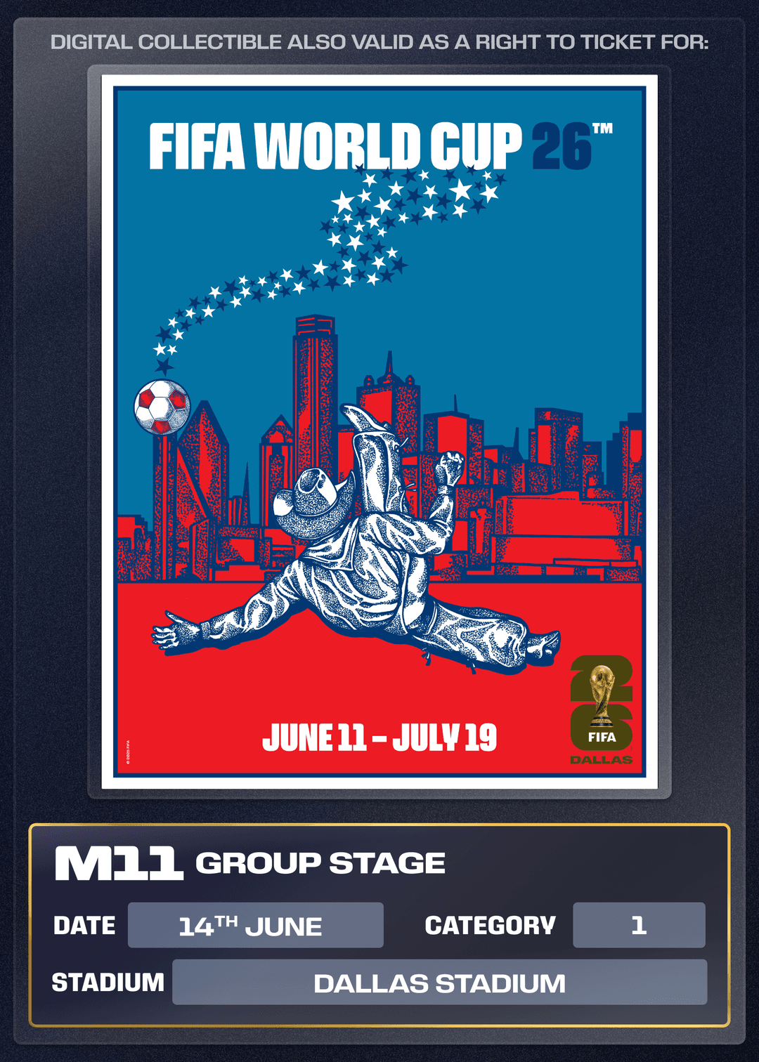Collectible also valid as Right To Ticket Category 1 for M11
