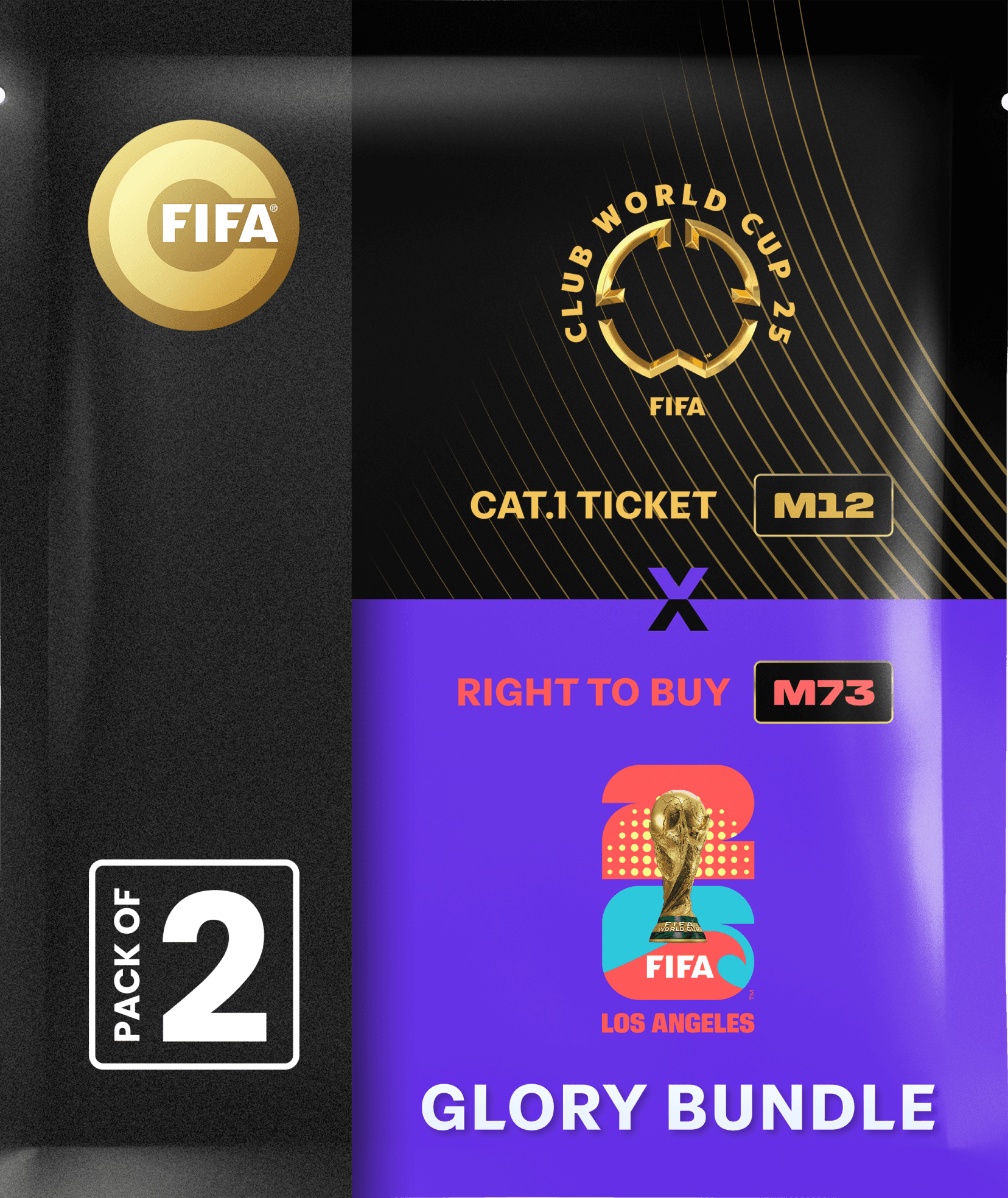 Glory Bundle: Ticket FIFA Club World Cup 2025™ M12 + RTB M73 FIFA World Cup 26™