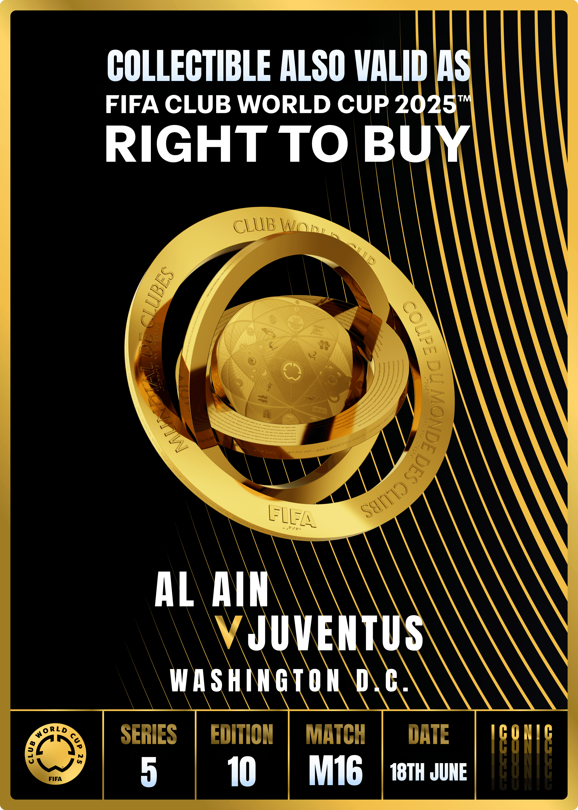 Collectible valid as RTB for 2 tickets to a FIFA Club World Cup 2025™ M16 Al Ain vs Juventus