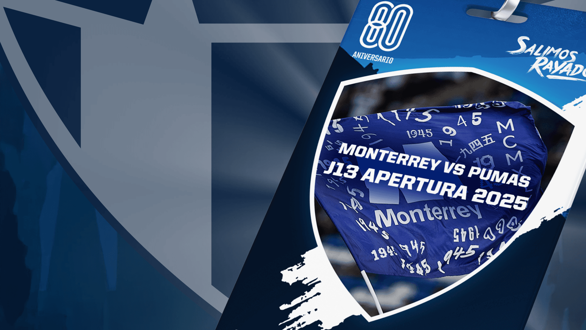Flag Waving Experience to Monterrey vs Pumas - Matchday 13 Apertura 2025