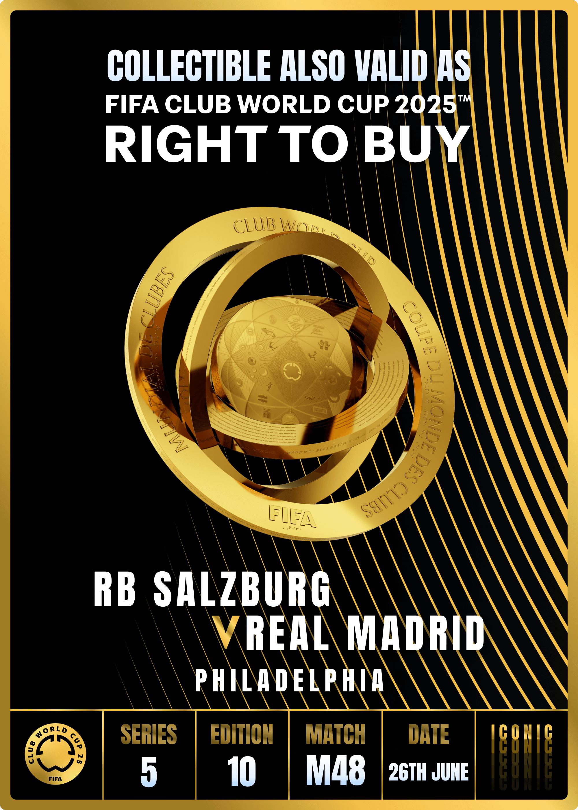 Collectible valid as RTB for 2 tickets to a FIFA Club World Cup 2025™ M48 RB Salzburg vs Real Madrid