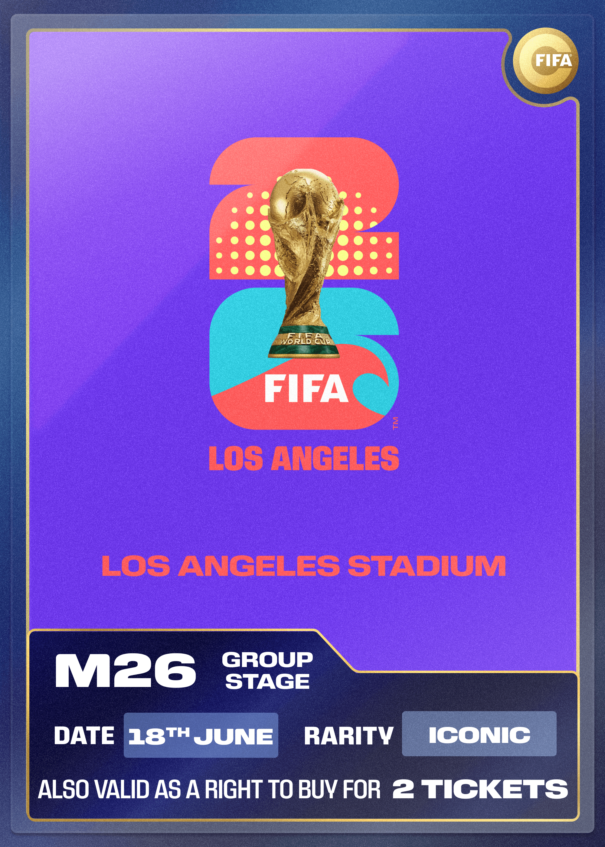 Collectible also valid as RTB for 2 tickets to M26 Los Angeles