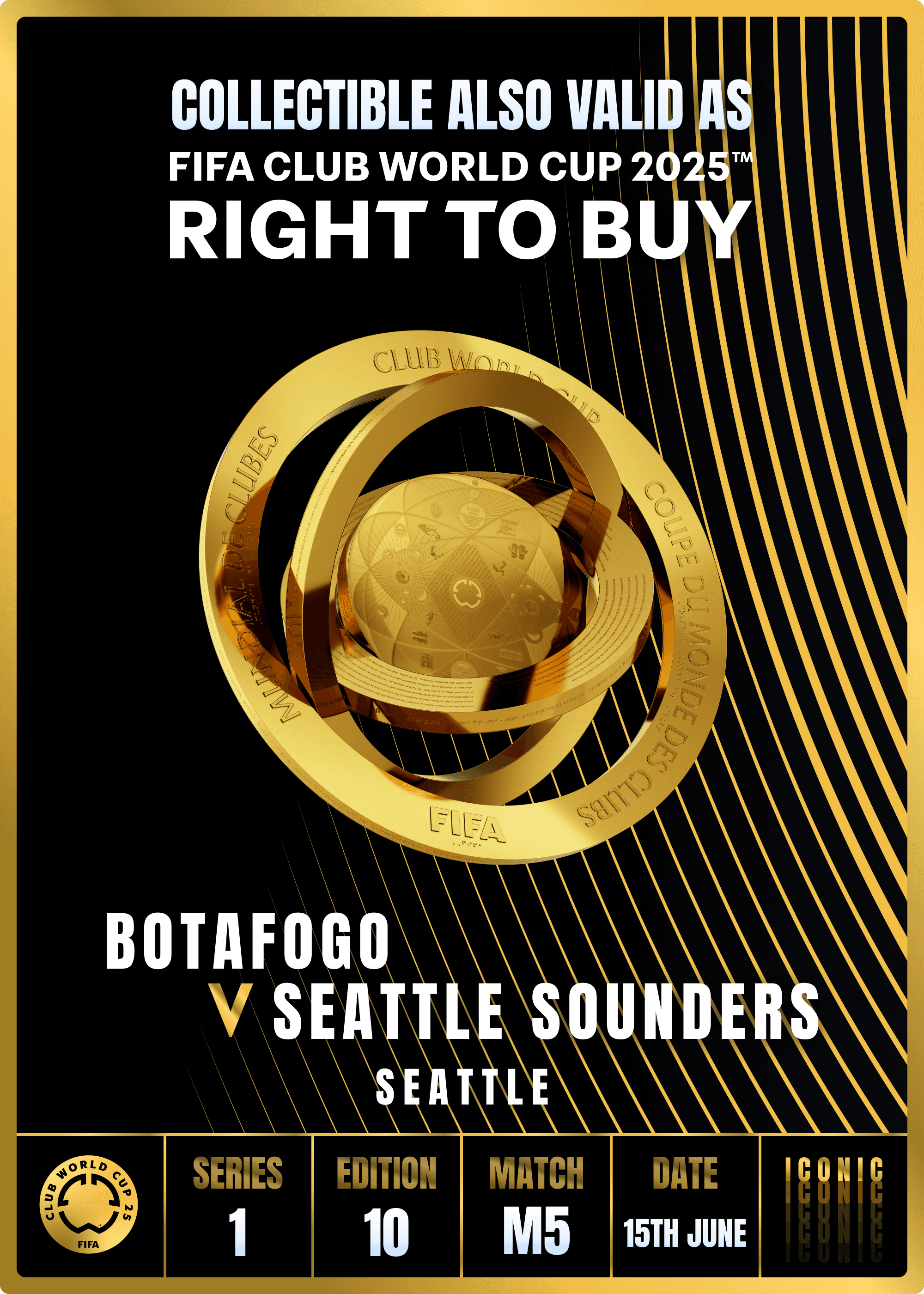 NO LONGER VALID - Collectible valid as RTB for 2 tickets to a FIFA Club World Cup 2025™ M5 Botafogo vs Seattle Sounders