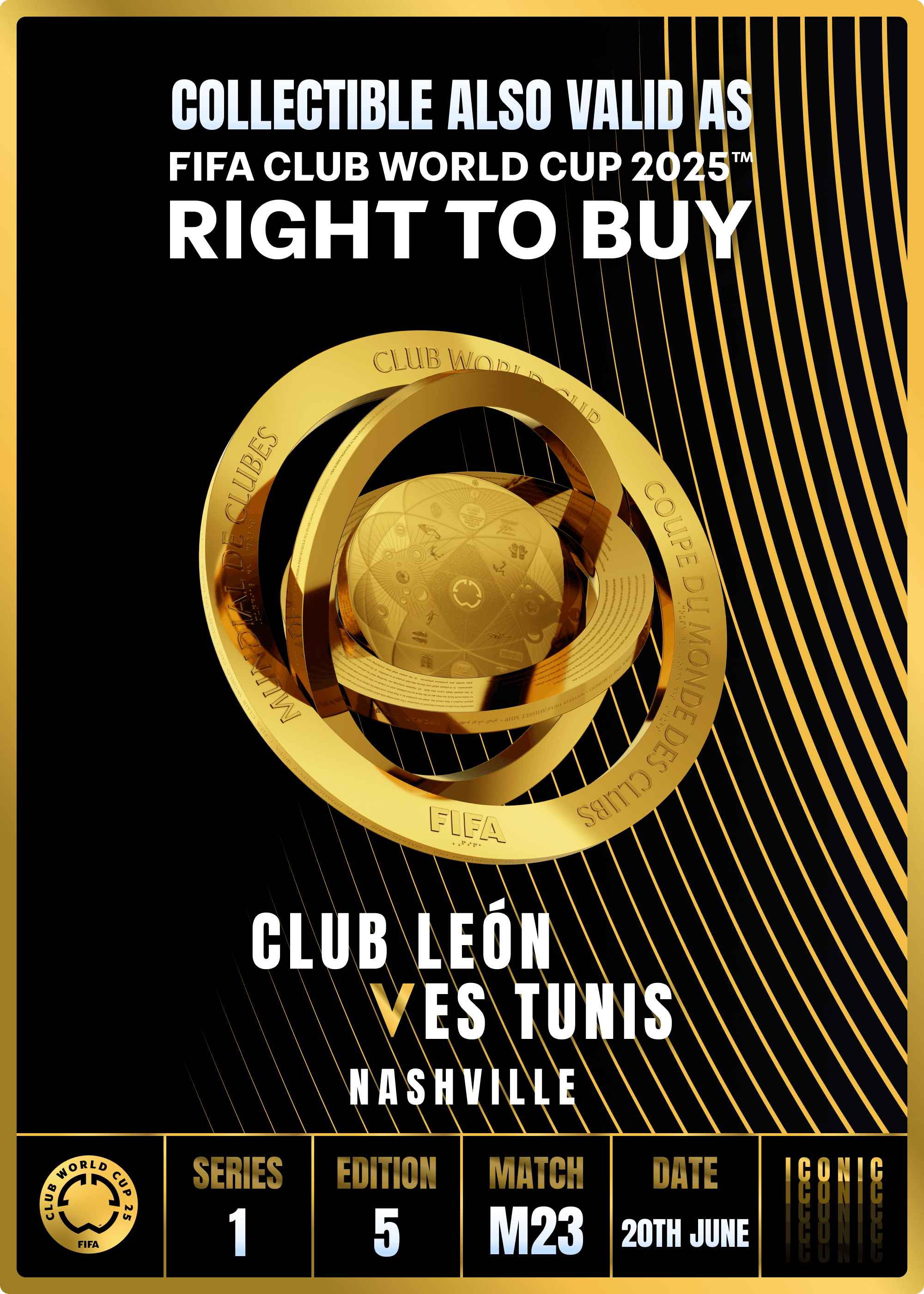 NO LONGER VALID - Collectible valid as RTB for 2 tickets to a FIFA Club World Cup 2025™ M23 Club Leon vs ES Tunis
