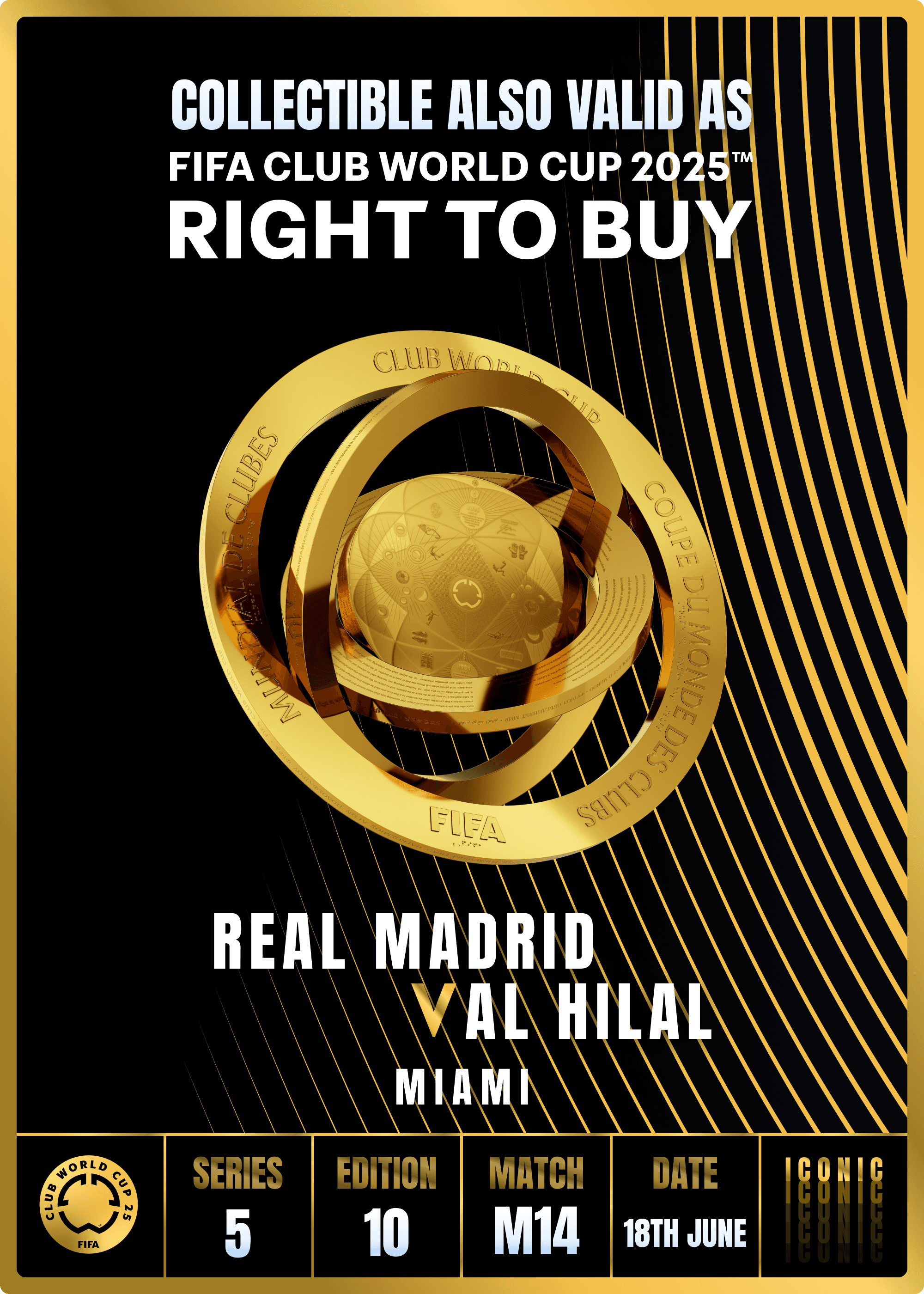 Collectible valid as RTB for 2 tickets to a FIFA Club World Cup 2025™ M14 Real Madrid vs Al Hilal