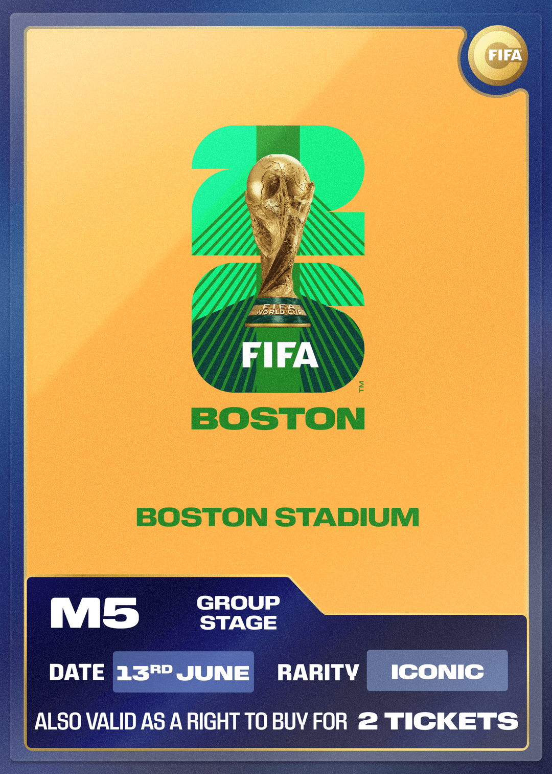 Collectible also valid as RTB for 2 tickets to M5 Boston - FIFA Collect