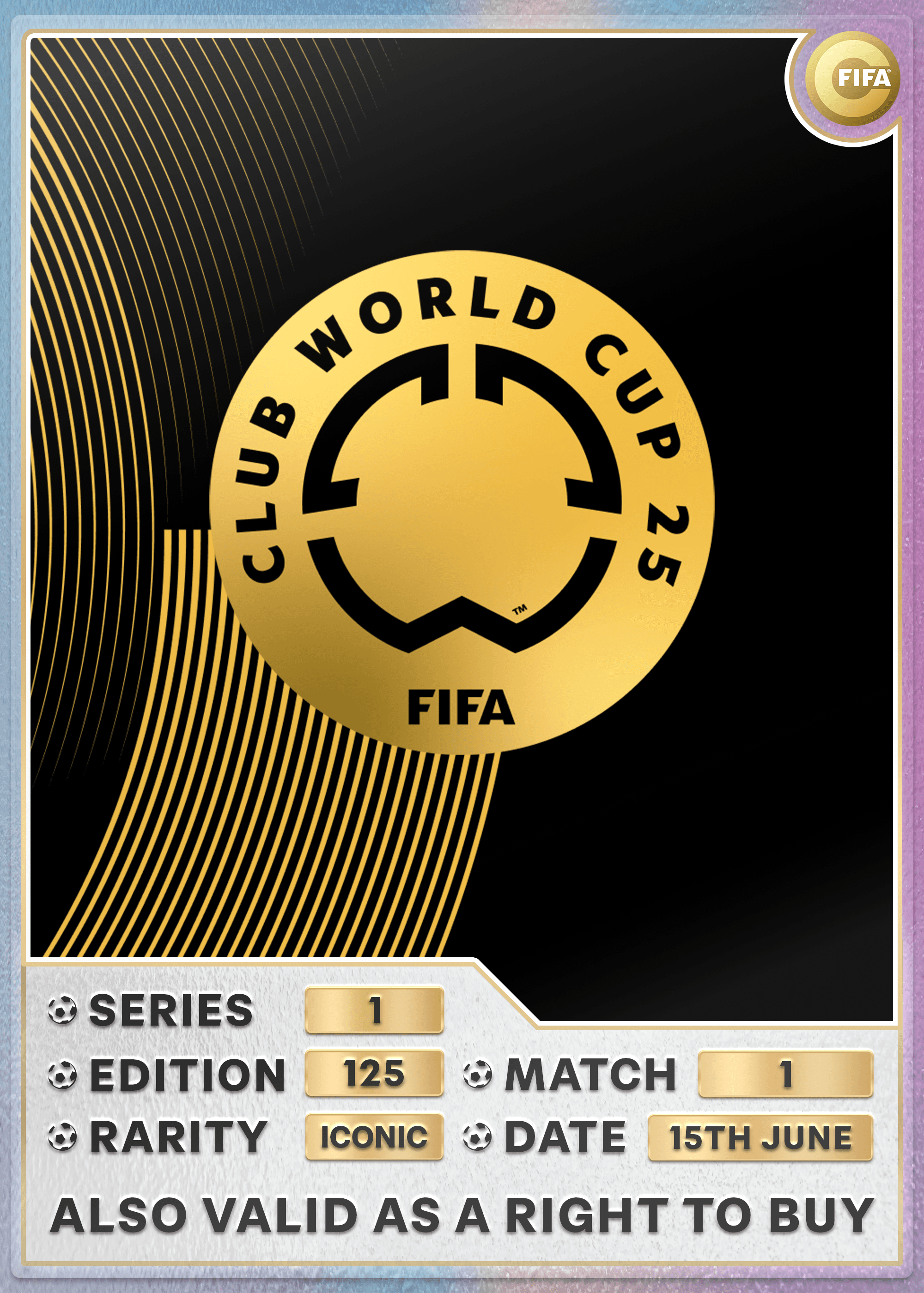 Collectible valid as RTB for 2 tickets to FIFA Club World Cup 2025™ opening match.