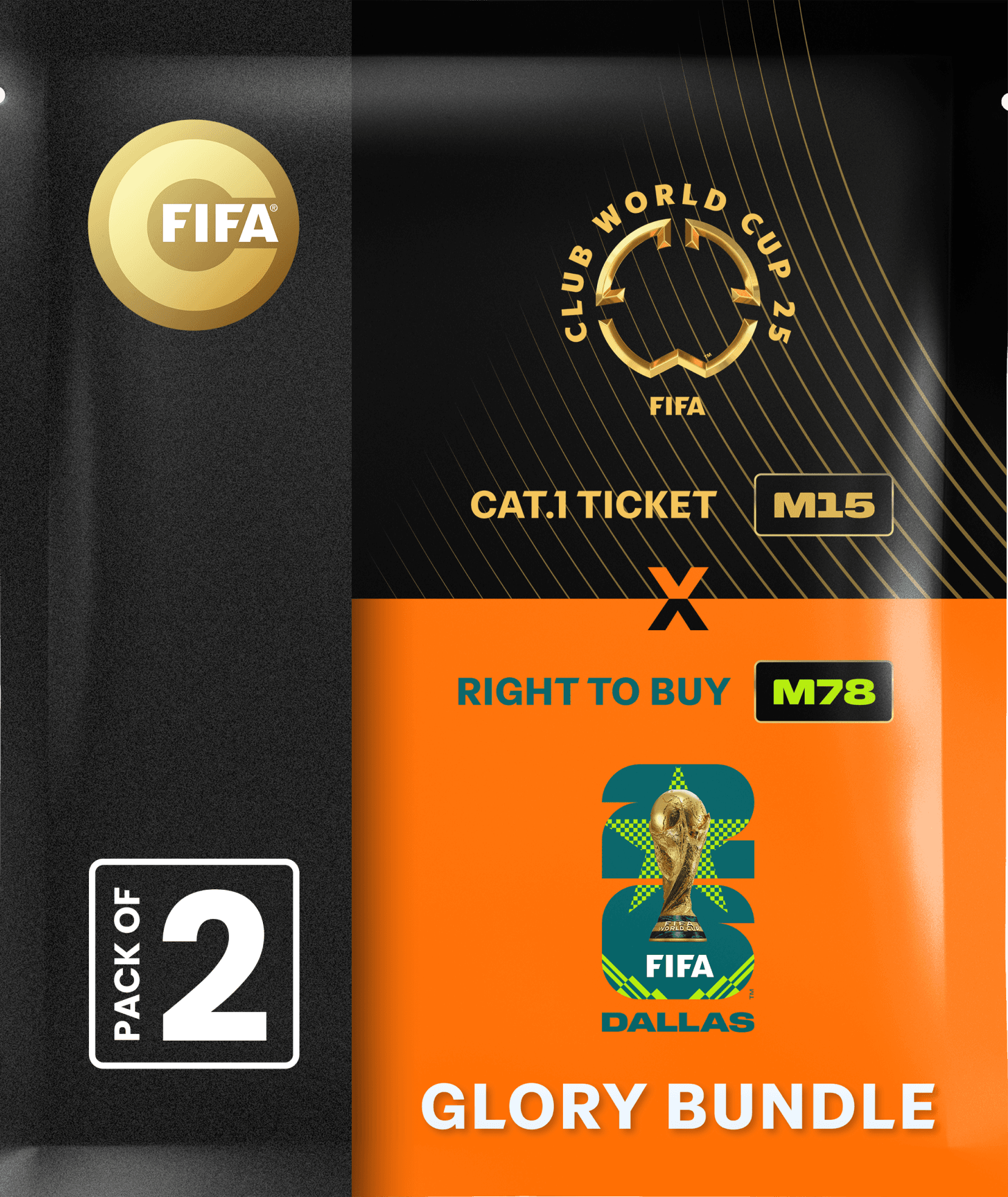 Glory Bundle: Ticket FIFA Club World Cup 2025™ M15 + RTB M78 FIFA World Cup 26™