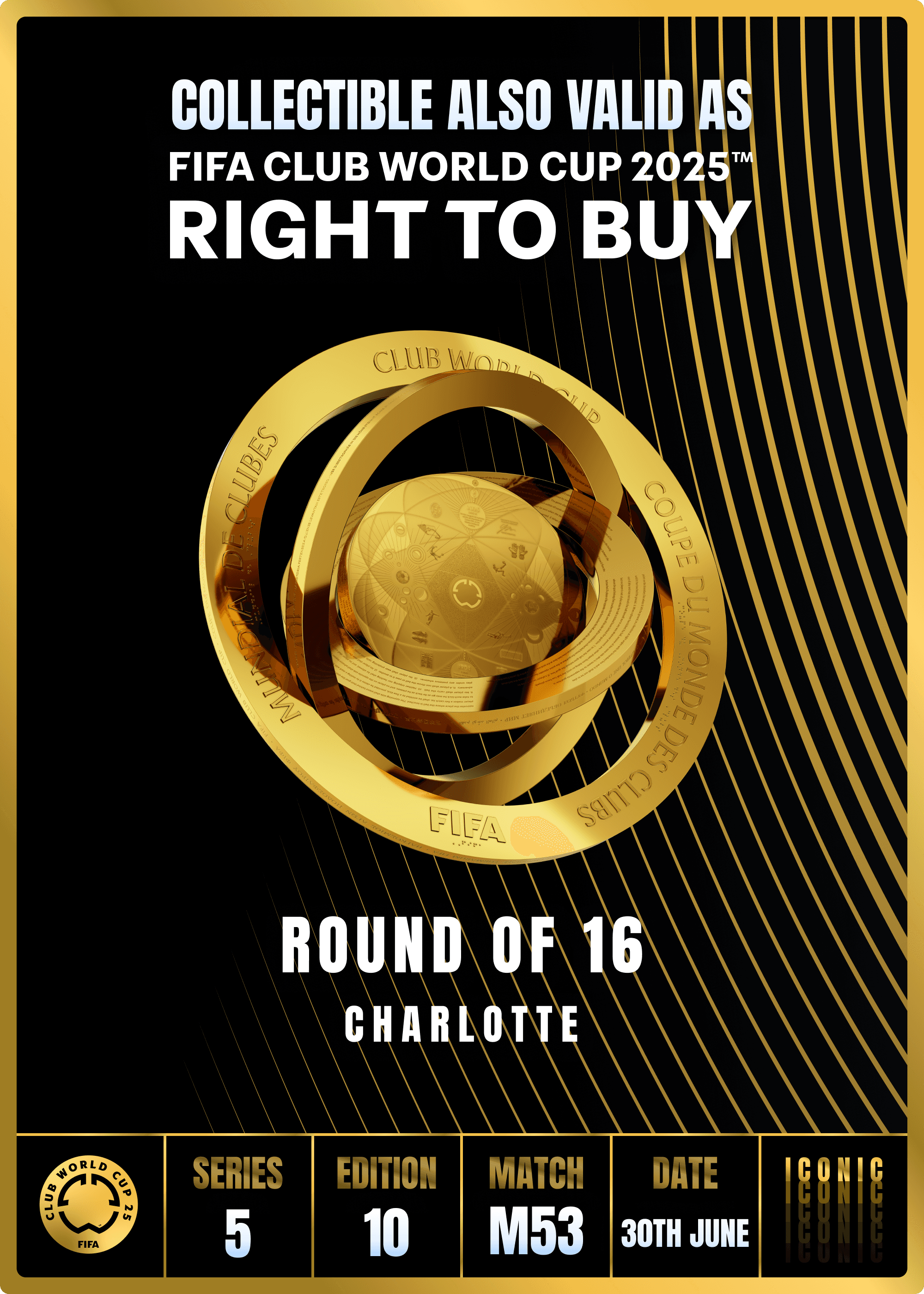 Collectible valid as RTB for 2 tickets to a FIFA Club World Cup 2025™ M53