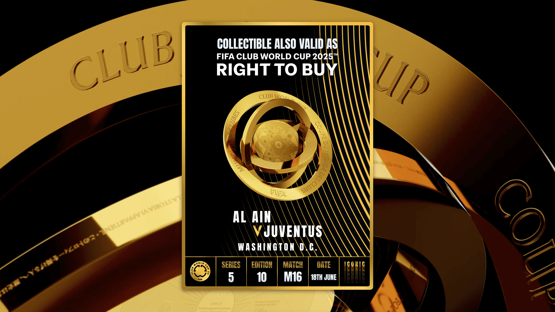 Collectible valid as RTB for 2 tickets to a FIFA Club World Cup 2025™ M16 Al Ain vs Juventus