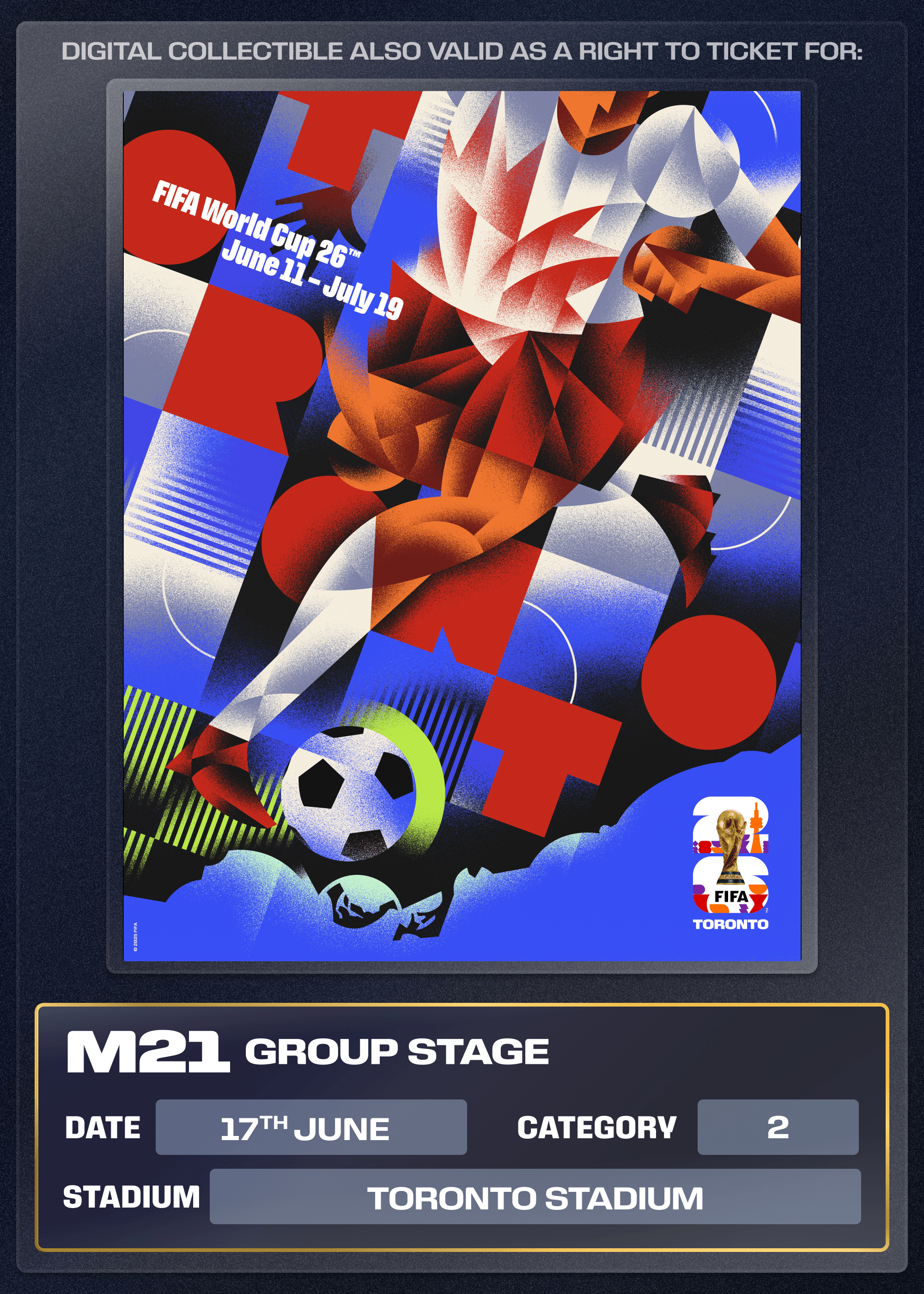 Collectible also valid as Right To Ticket Category 2 for M21 Toronto