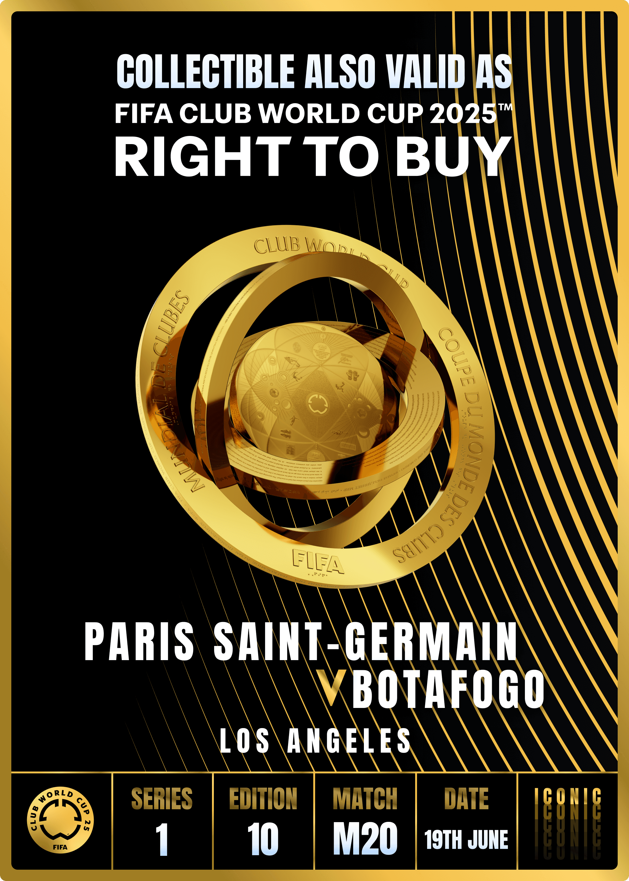 Collectible valid as RTB for 2 tickets to a FIFA Club World Cup 2025™ M20 PSG vs Botafogo