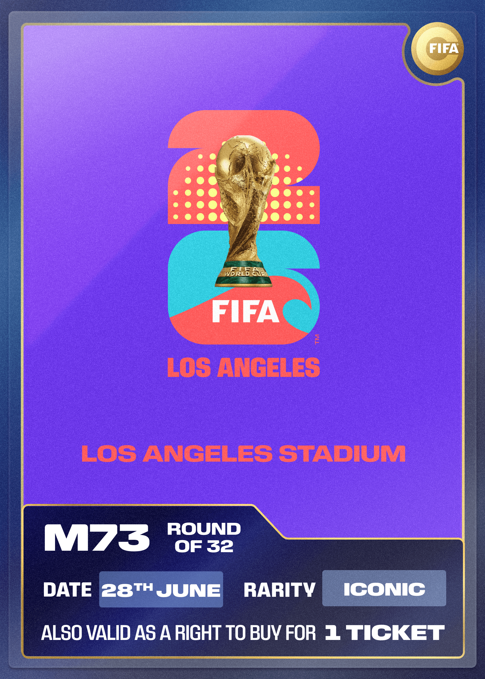 Collectible also valid as RTB for 1 ticket to M73 Los Angeles