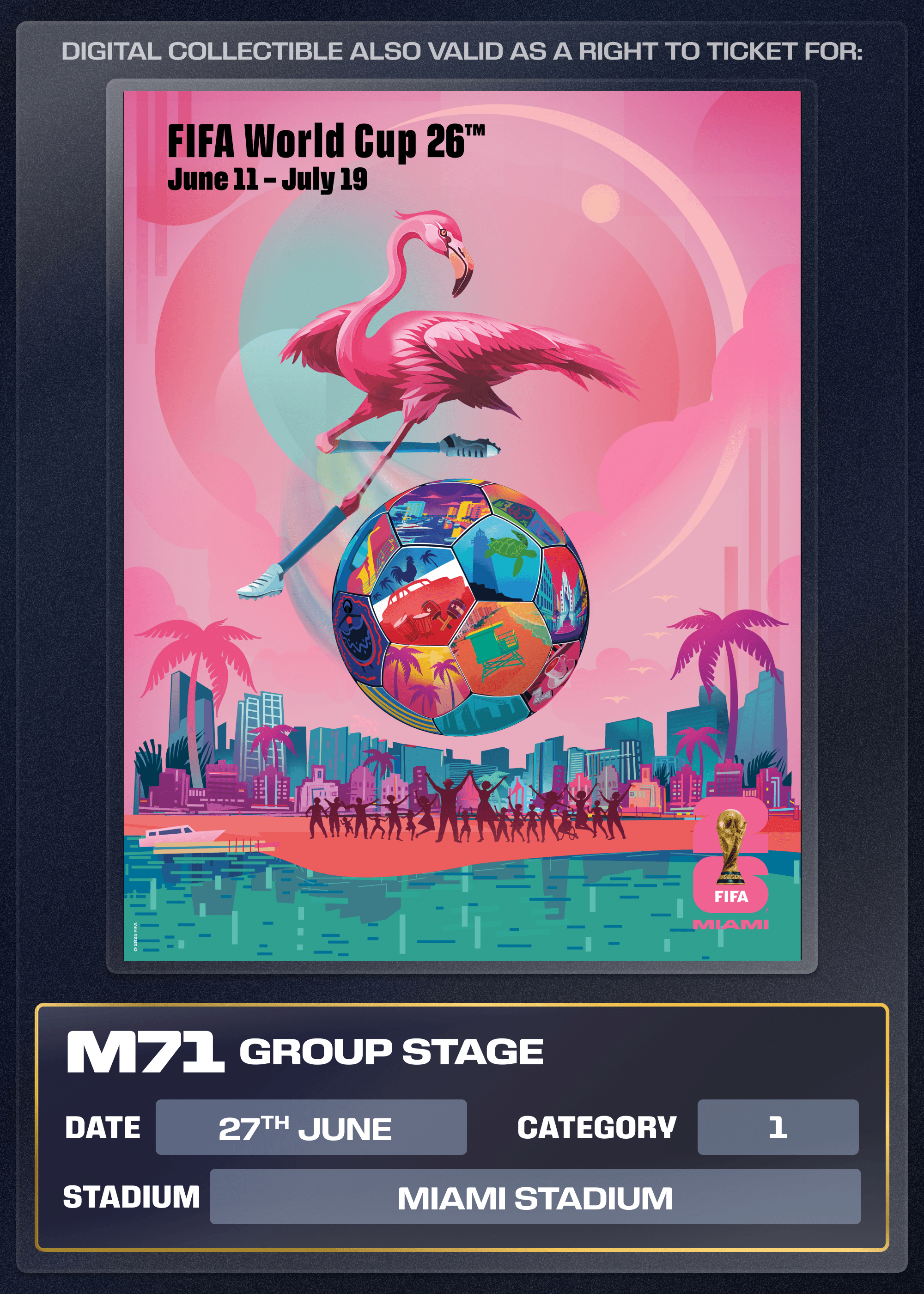 Collectible also valid as Right To Ticket Category 1 for M71 Miami