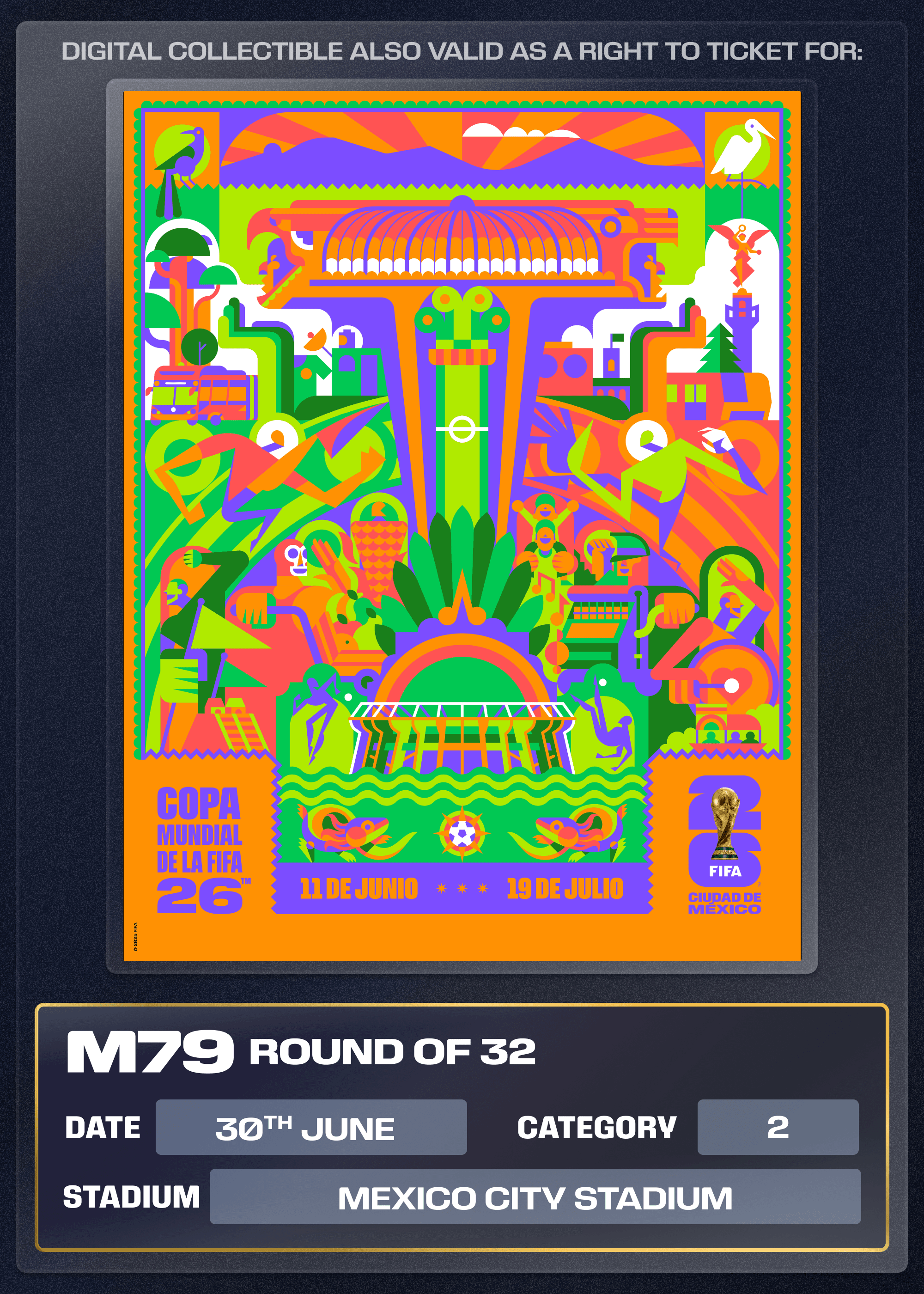 Collectible also valid as Right To Ticket Category 2 for M79 Mexico City