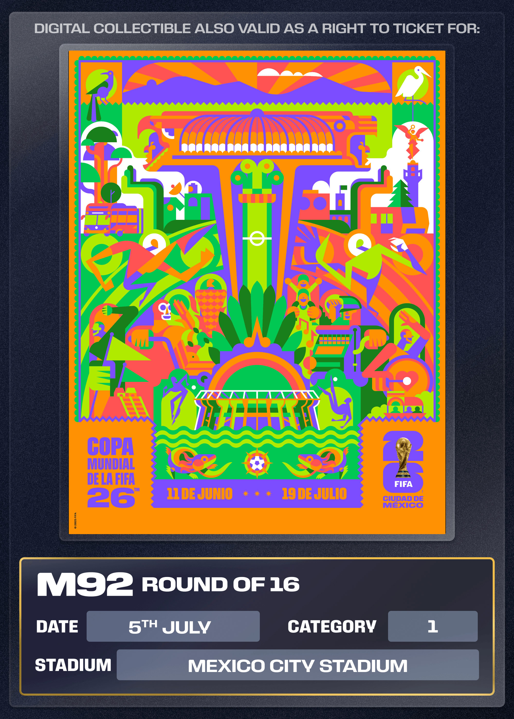 Collectible also valid as Right To Ticket Category 1 for M92 Mexico City