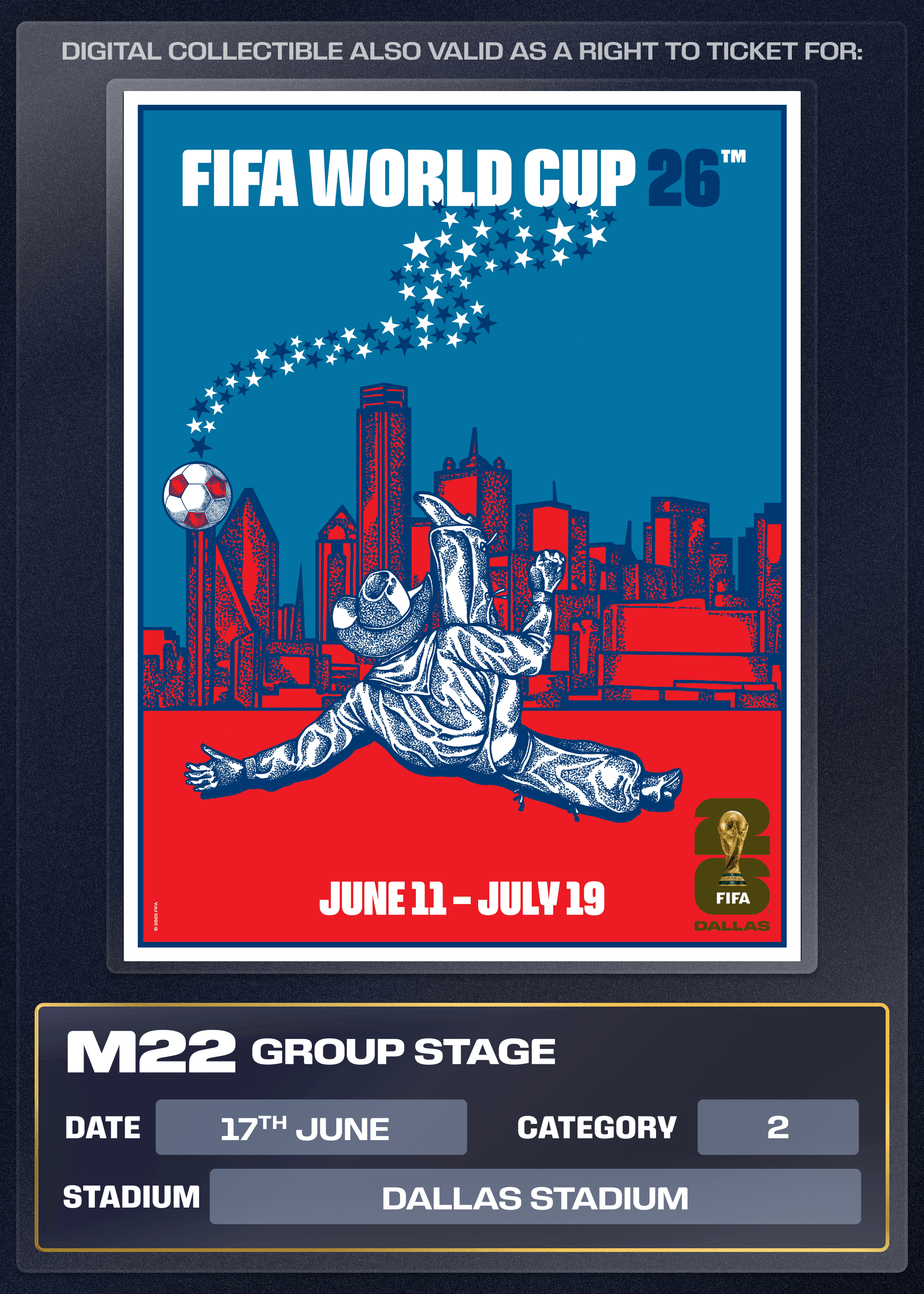 Collectible also valid as Right To Ticket Category 2 for M22 Dallas