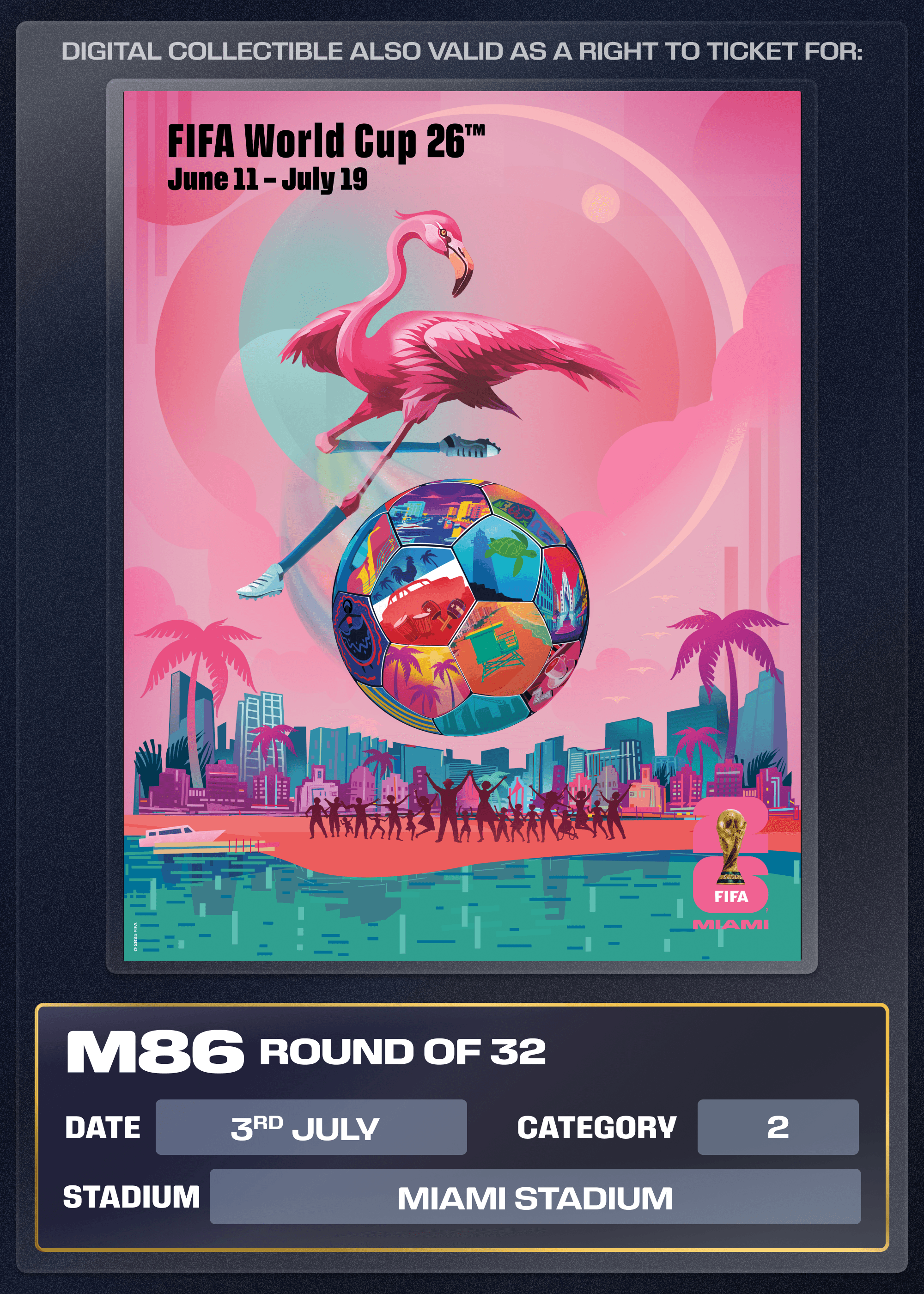 Collectible also valid as Right To Ticket Category 2 for M86 Miami