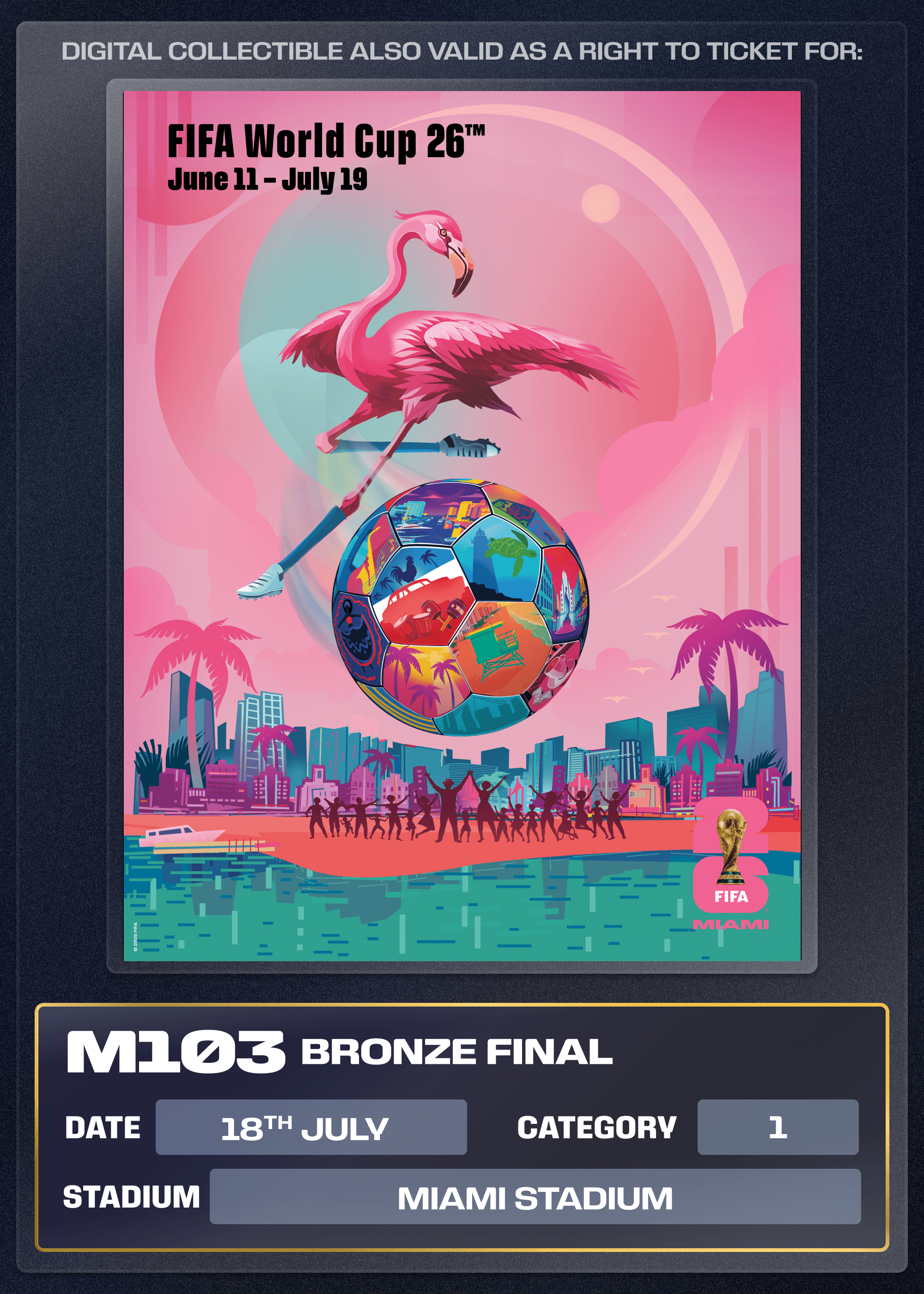 Collectible also valid as Right To Ticket Category 1 for M103 Miami