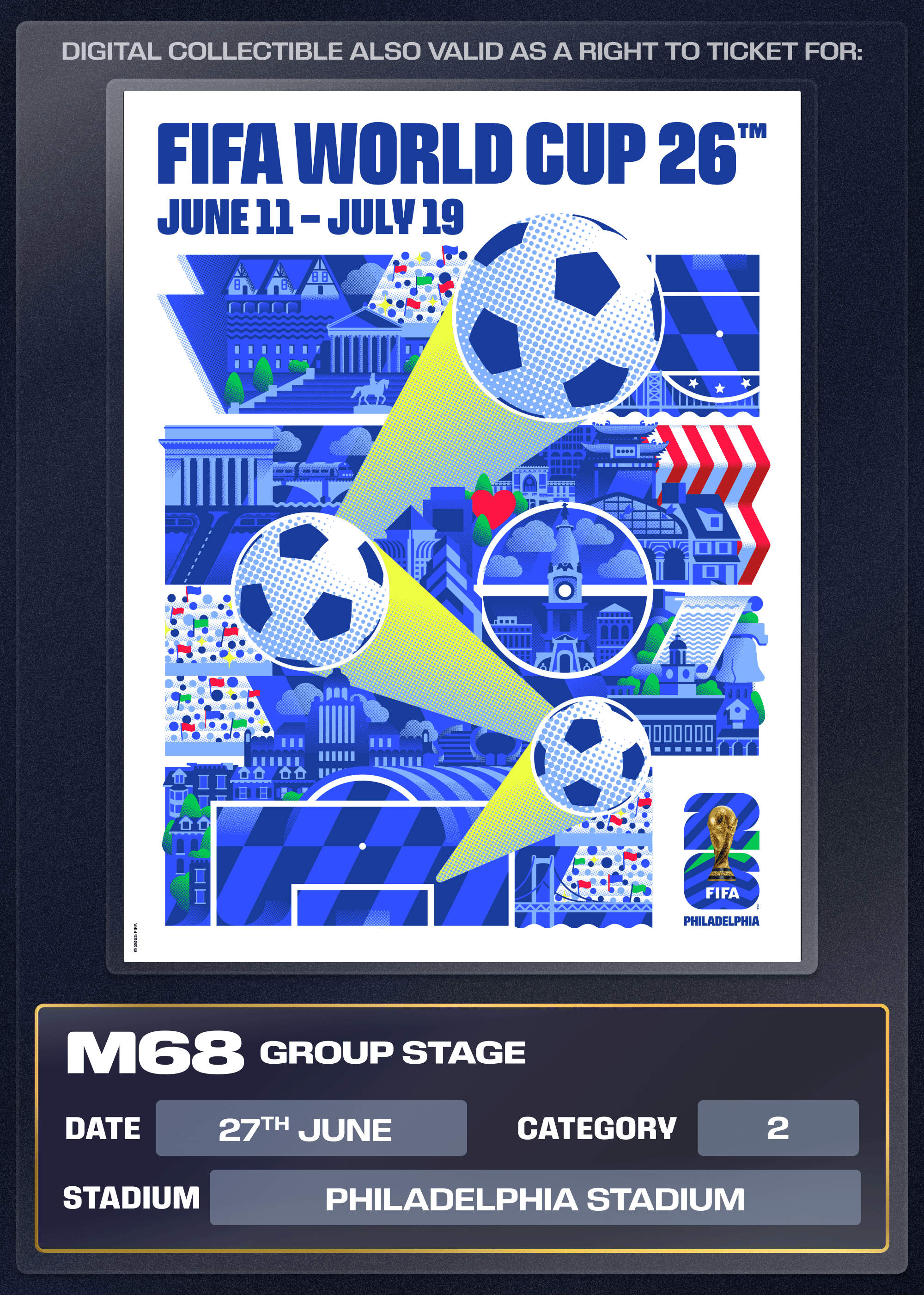 Collectible also valid as Right To Ticket Category 2 for M68 Philadelphia