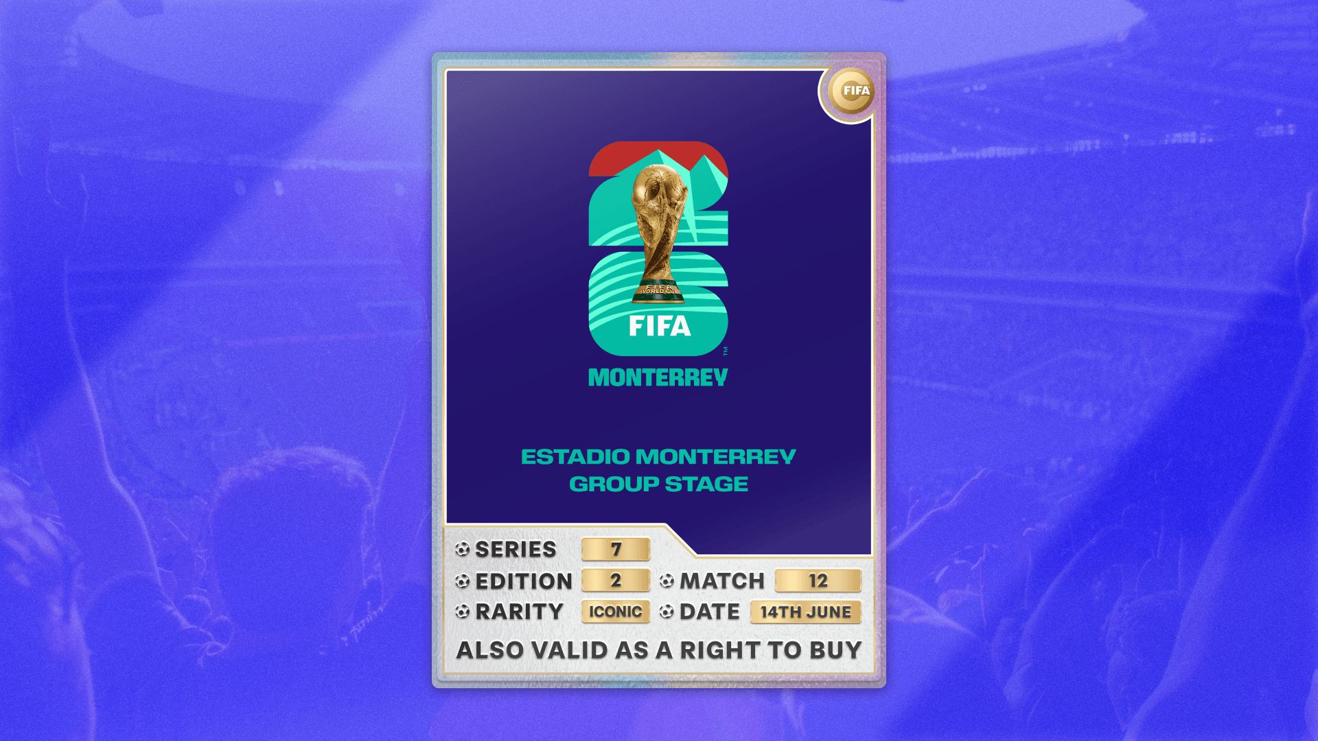 Collectible also valid as RTB for 2 tickets to M12 Monterrey