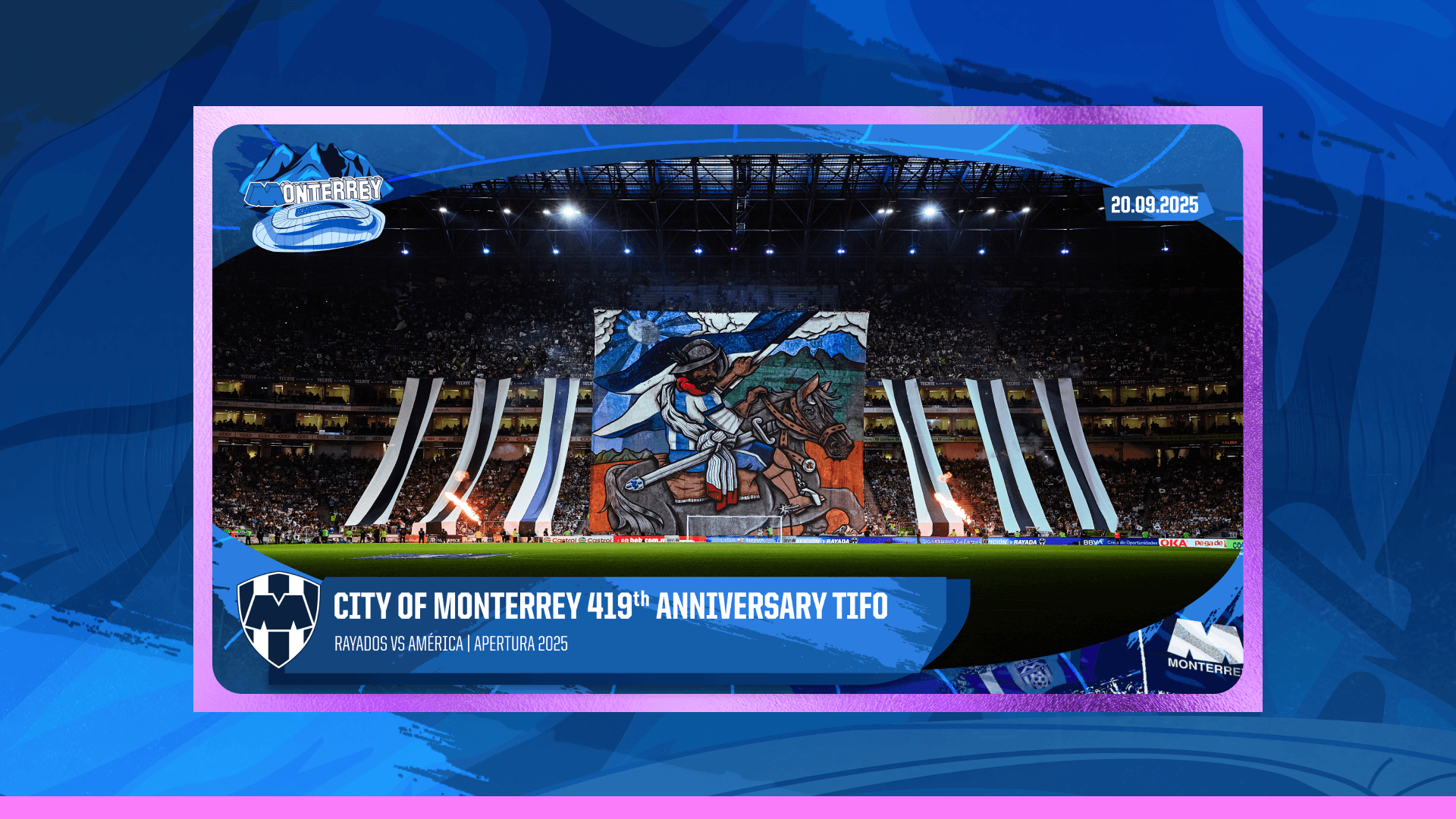City of Monterrey 419th Anniversary TIFO