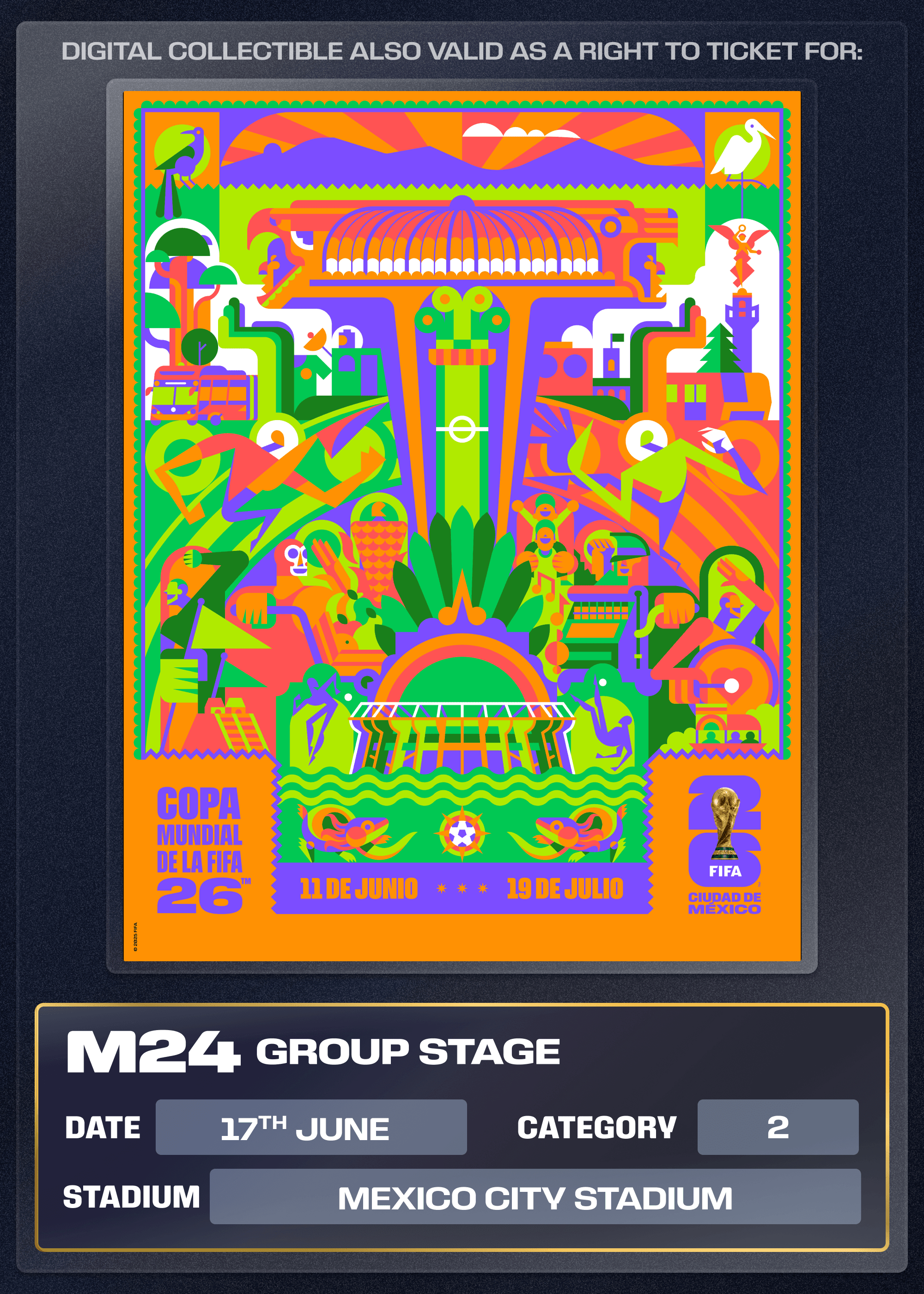 Collectible also valid as Right To Ticket Category 2 for M24 Mexico City