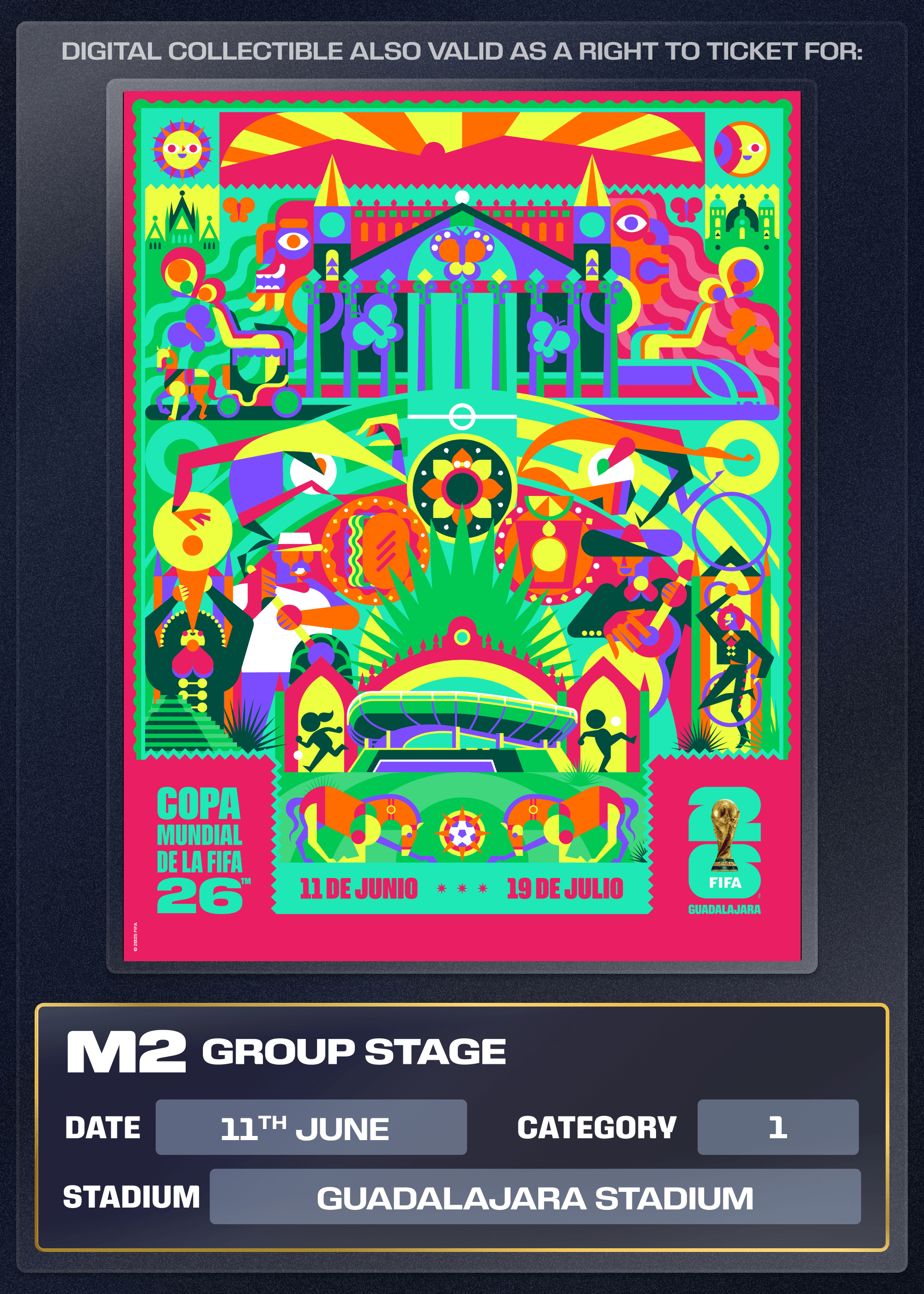 Collectible also valid as Right To Ticket Category 1 for M2 Guadalajara